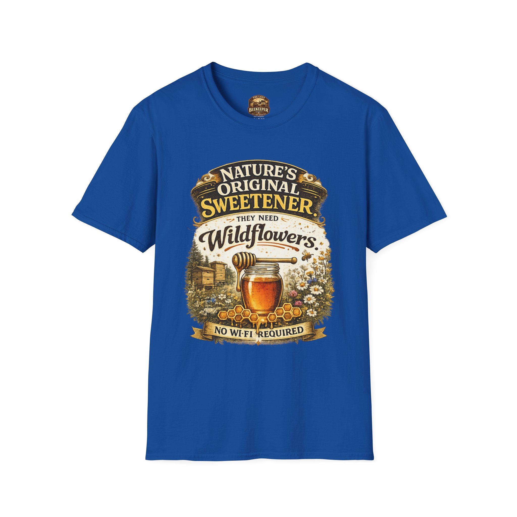 T-Shirt — "Nature's Original Sweetener They Need Wildflowers" Graphic Tee