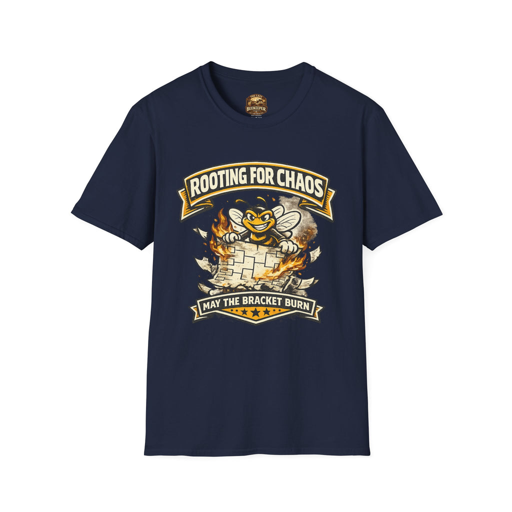 T-Shirt — "Rooting for Chaos" Bee Graphic Tee (That the Bracket Burn)
