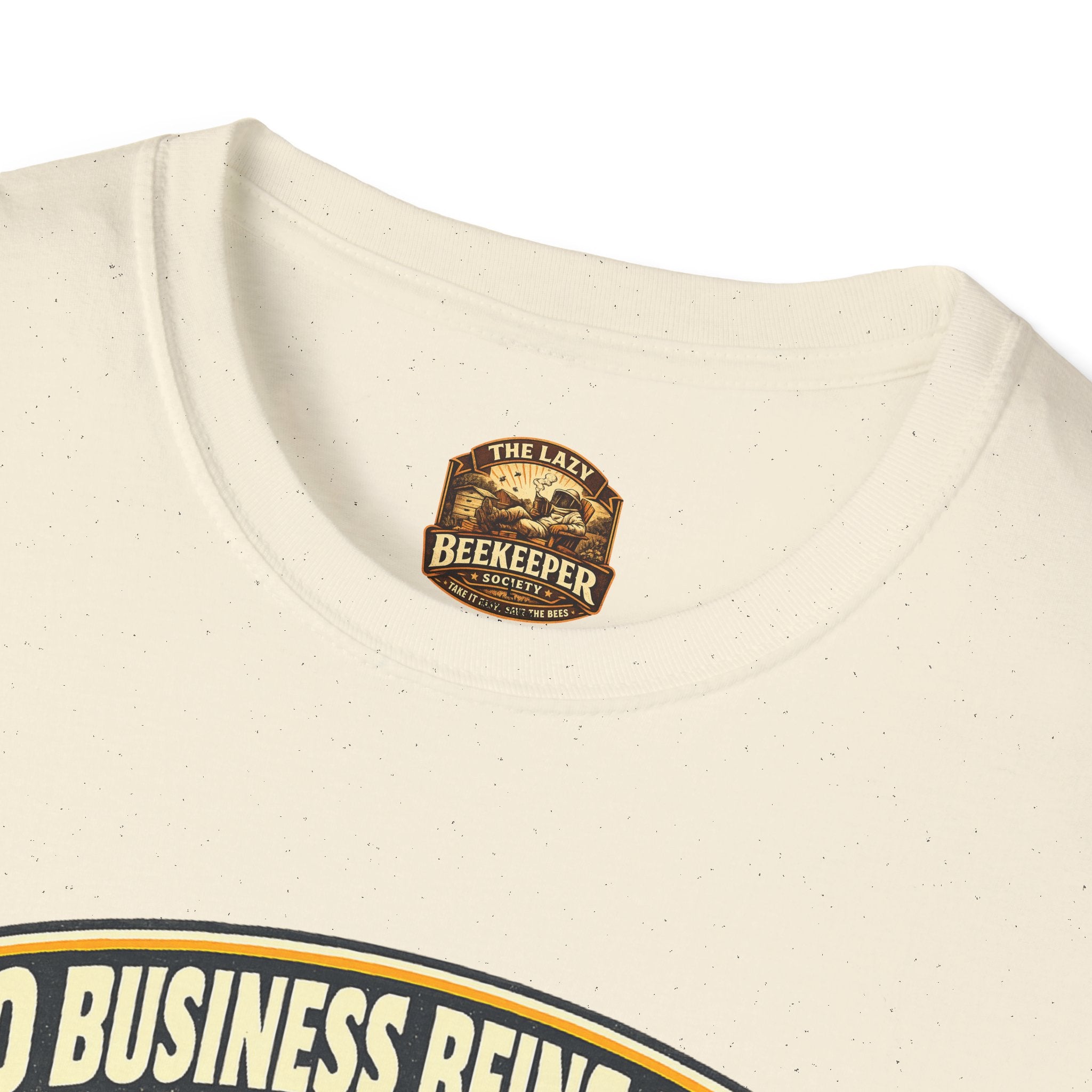 No Business Being Here T-Shirt — Bee Trophy Graphic Tee