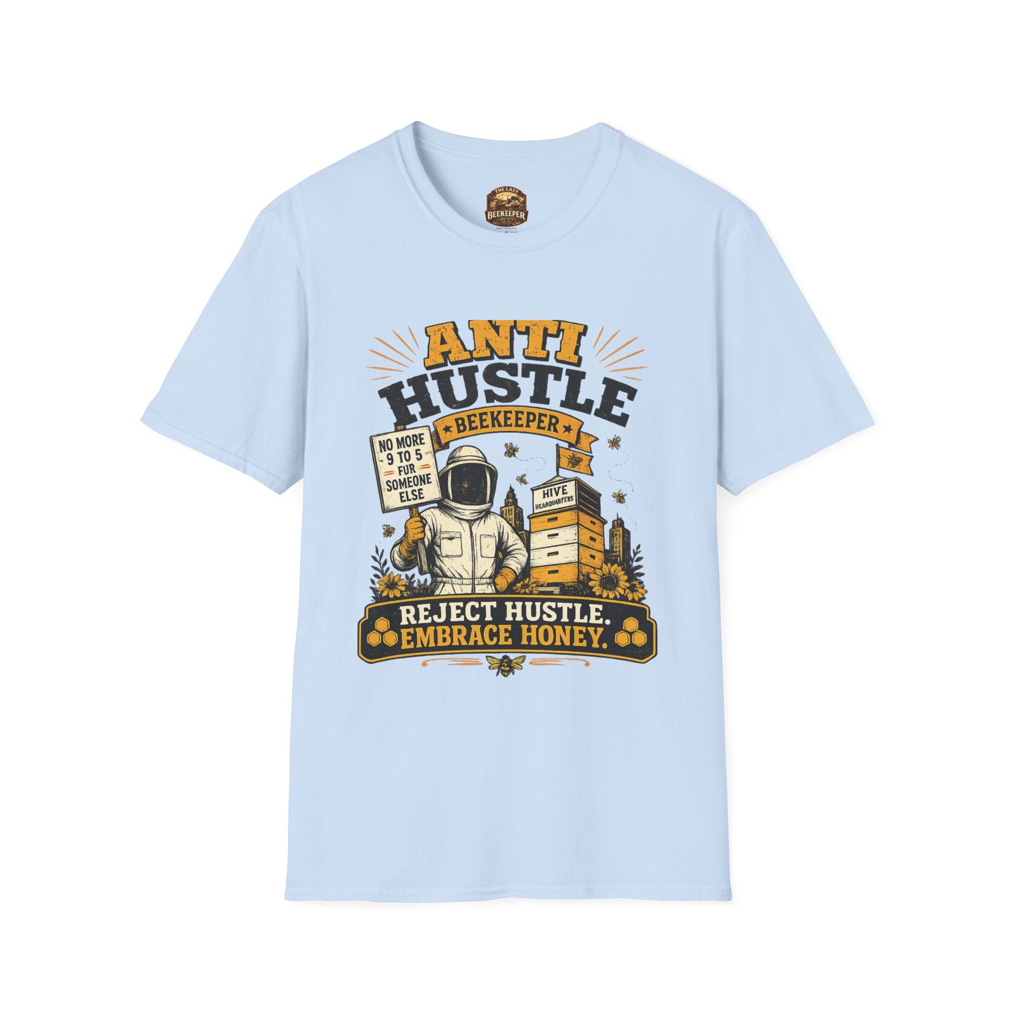 Anti Hustle Beekeeper T-Shirt — Reject Hustle, Embrace Honey Graphic Tee
