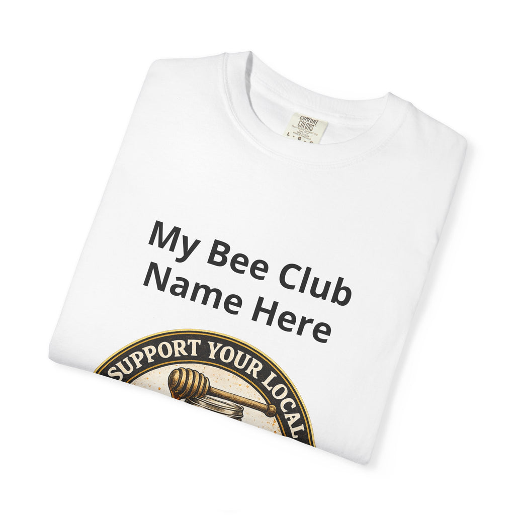 Bienenclub T-Shirt – Anpassbares „Support Your Local“ & Anti-Hustle Imker-Design