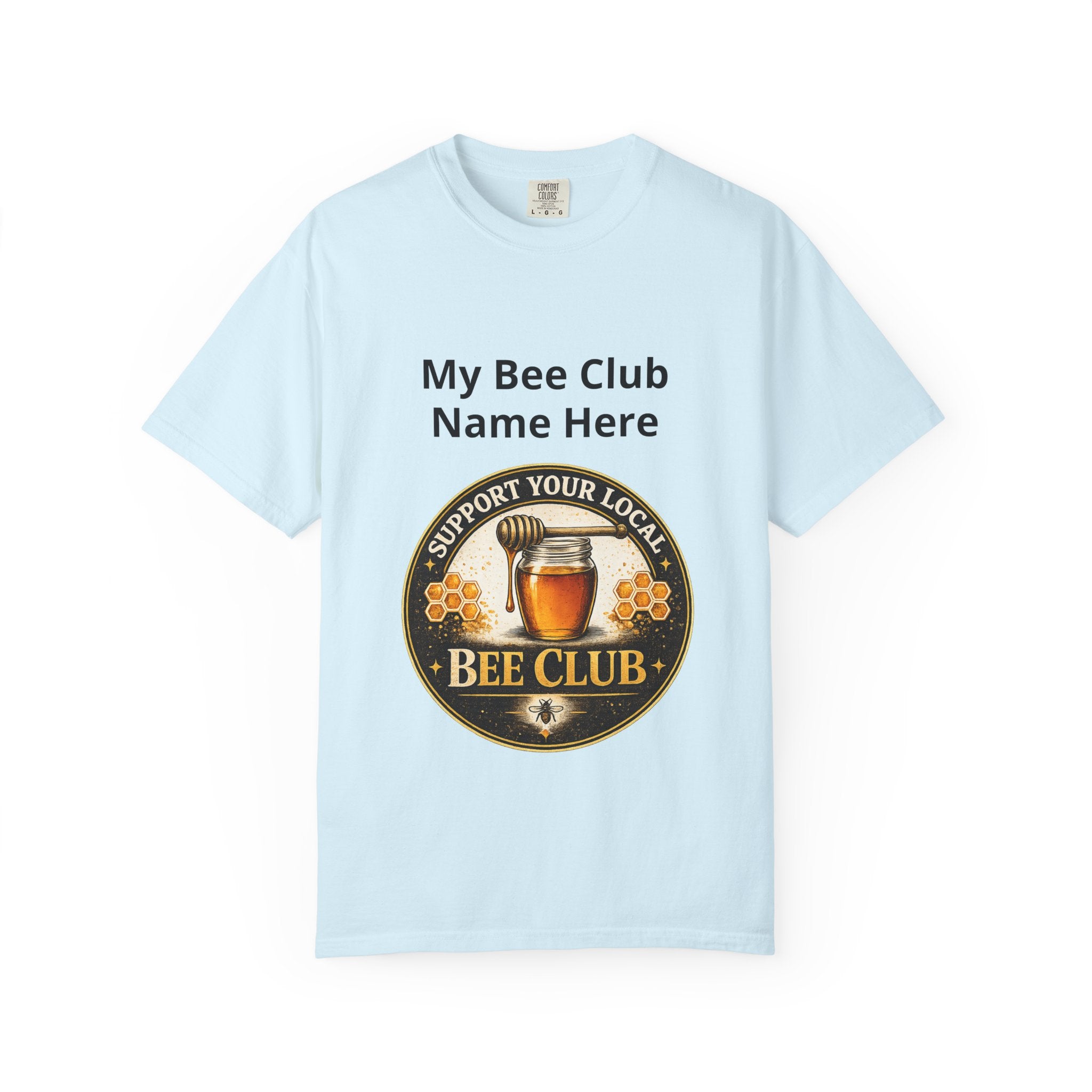 Bienenclub T-Shirt – Anpassbares „Support Your Local“ & Anti-Hustle Imker-Design