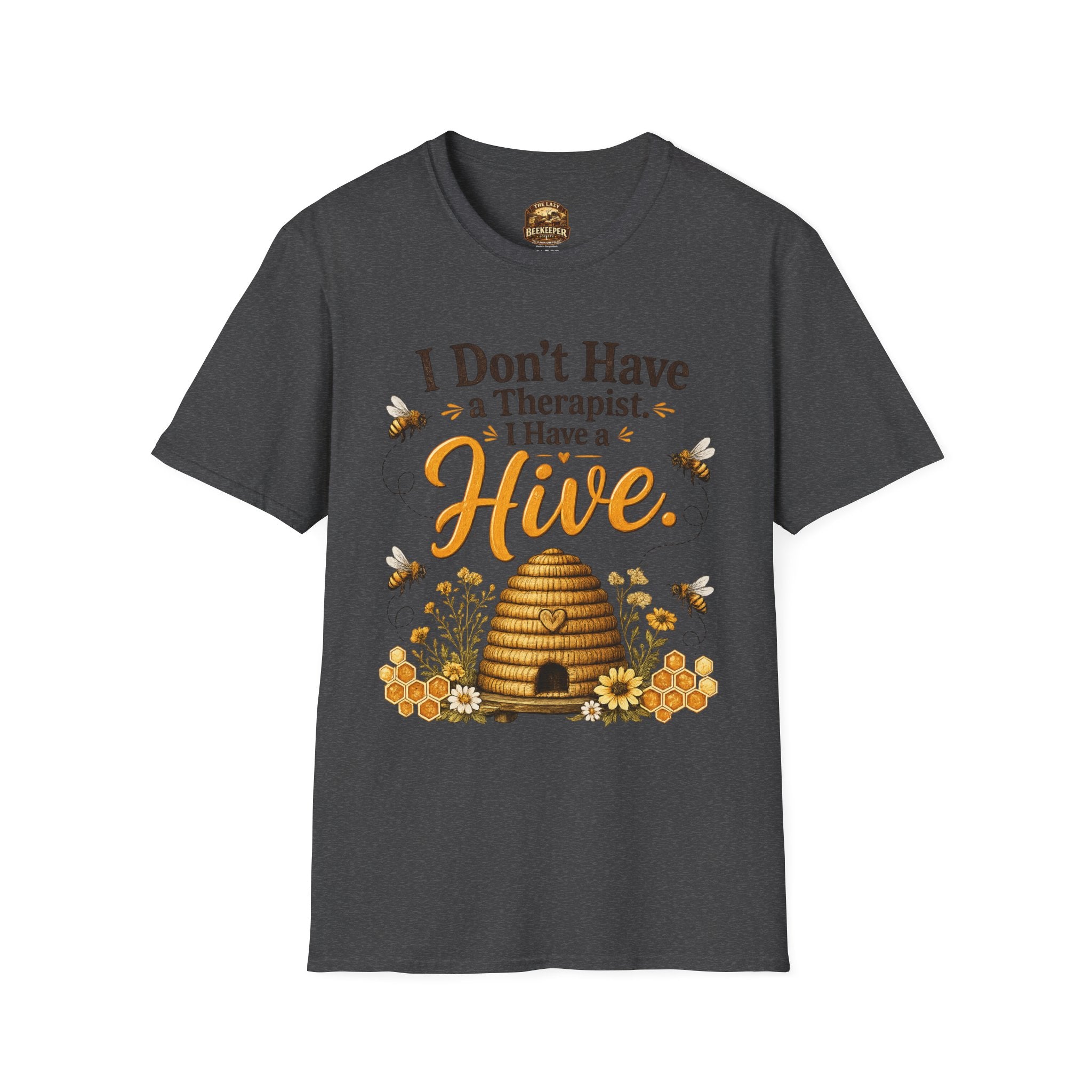 I Don't Have a Therapist I Have a Hive T-Shirt — Bee Lover Beekeeping Graphic Tee