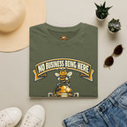 No Business Being Here T-Shirt — Bee Trophy Graphic Tee