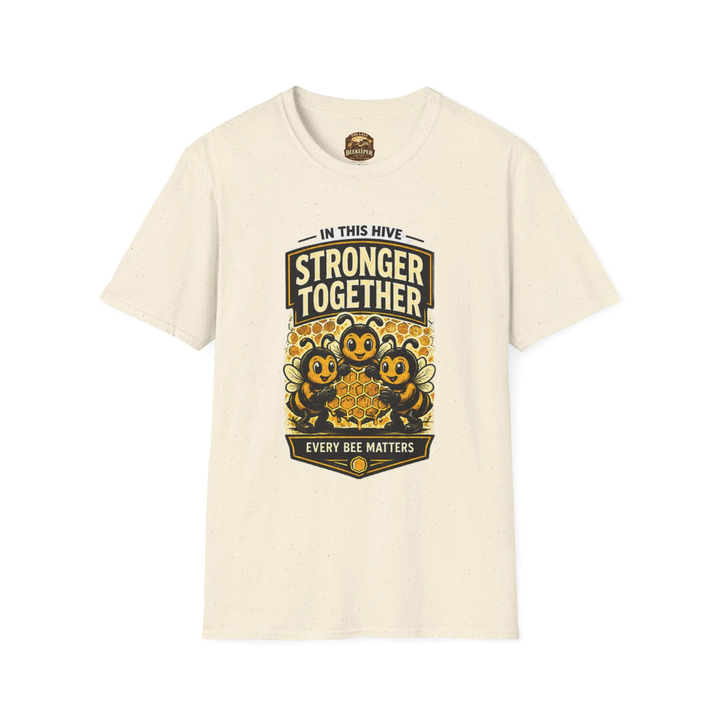 Stronger Together Bee T-Shirt — "In This Hive Every Bee Matters"