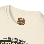 Stronger Together Bee T-Shirt — "In This Hive Every Bee Matters"