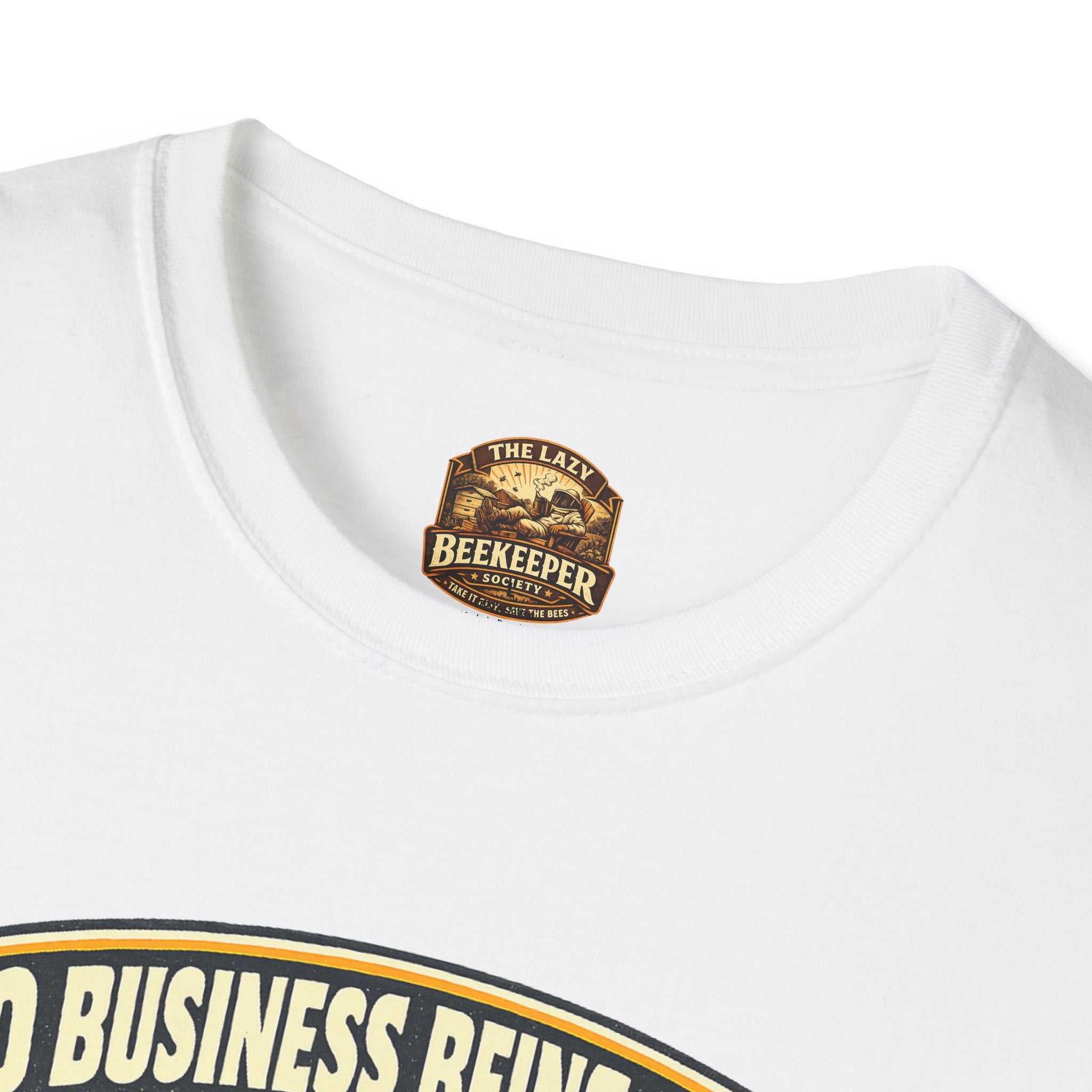 No Business Being Here T-Shirt — Bee Trophy Graphic Tee