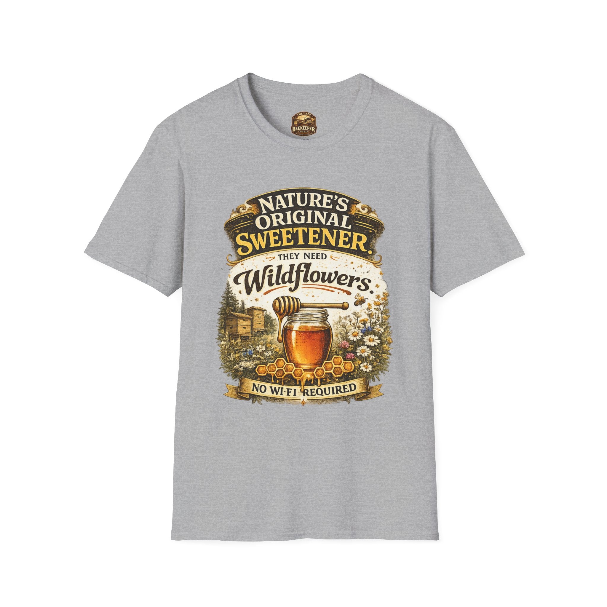 T-Shirt — "Nature's Original Sweetener They Need Wildflowers" Graphic Tee