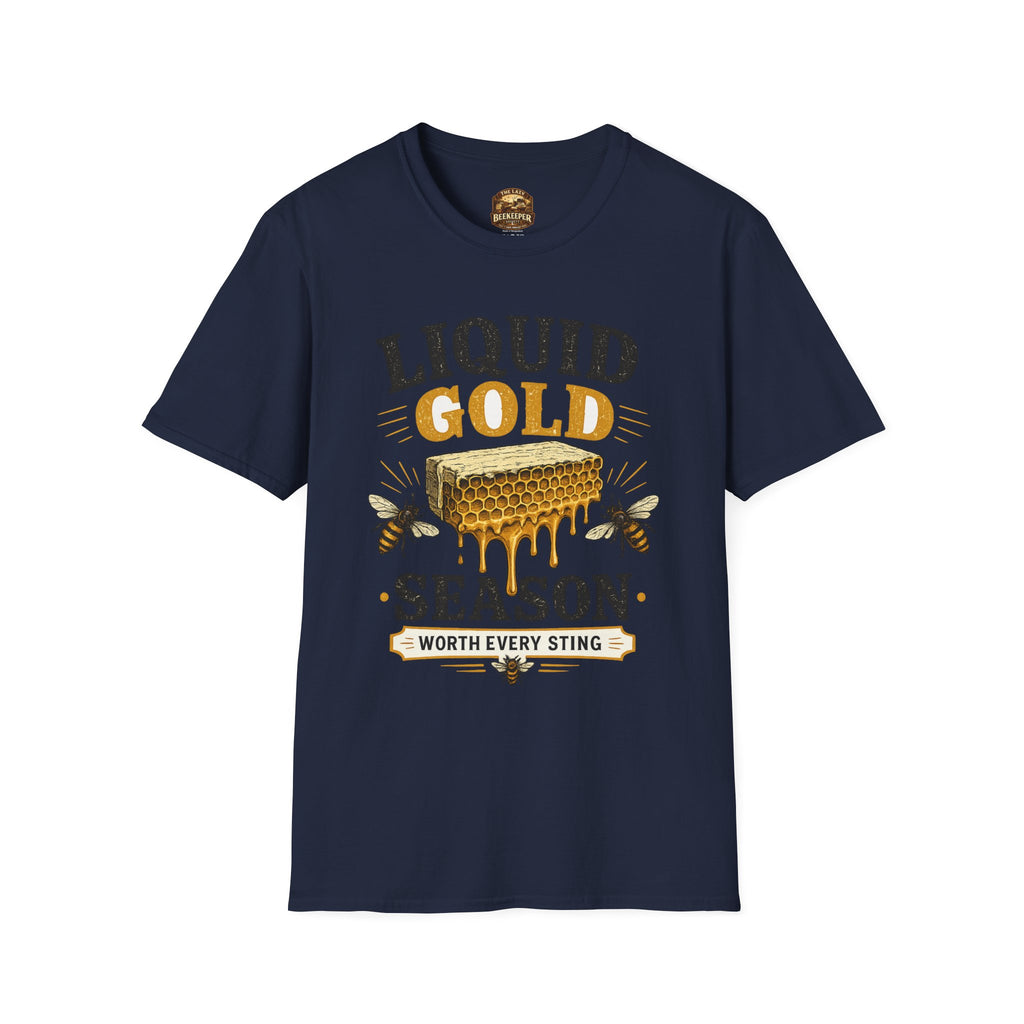 Liquid Gold Season T-Shirt — Honey Bee Beekeeper Shirt (Worth Every Sting)