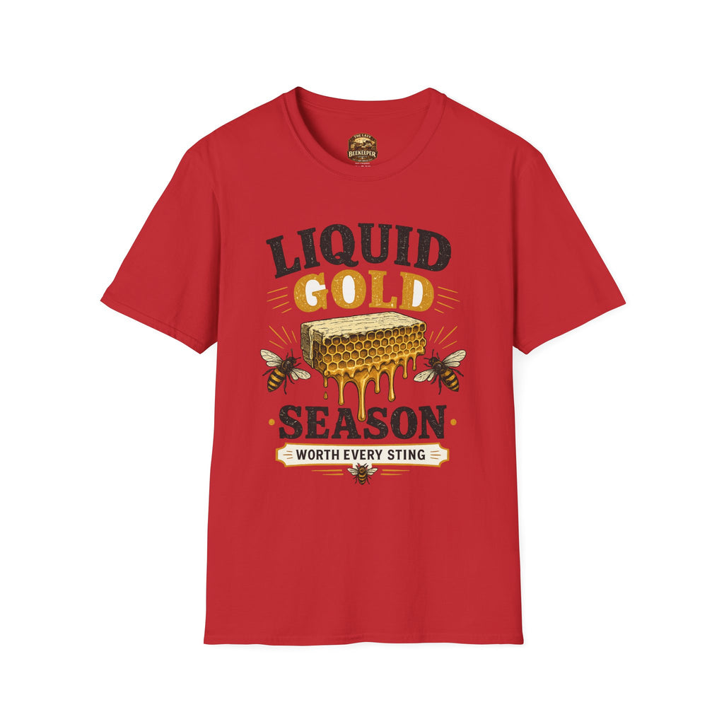 Liquid Gold Season T-Shirt — Honey Bee Beekeeper Shirt (Worth Every Sting)