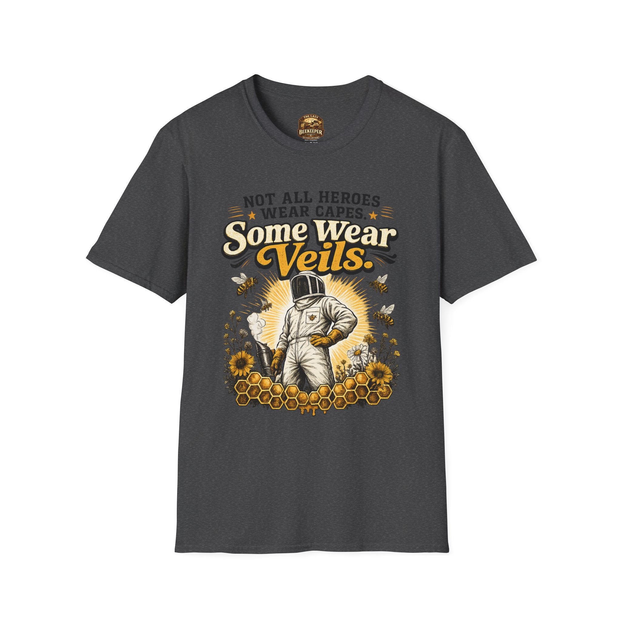 T‑Shirt — "Not All Heroes Wear Capes, Some Wear Veils" Beekeeper Tribute Tee