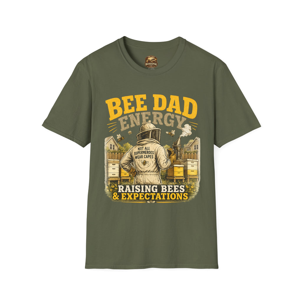Bee Dad Energy T-Shirt — Raising Bees & Expectations Dad Shirt