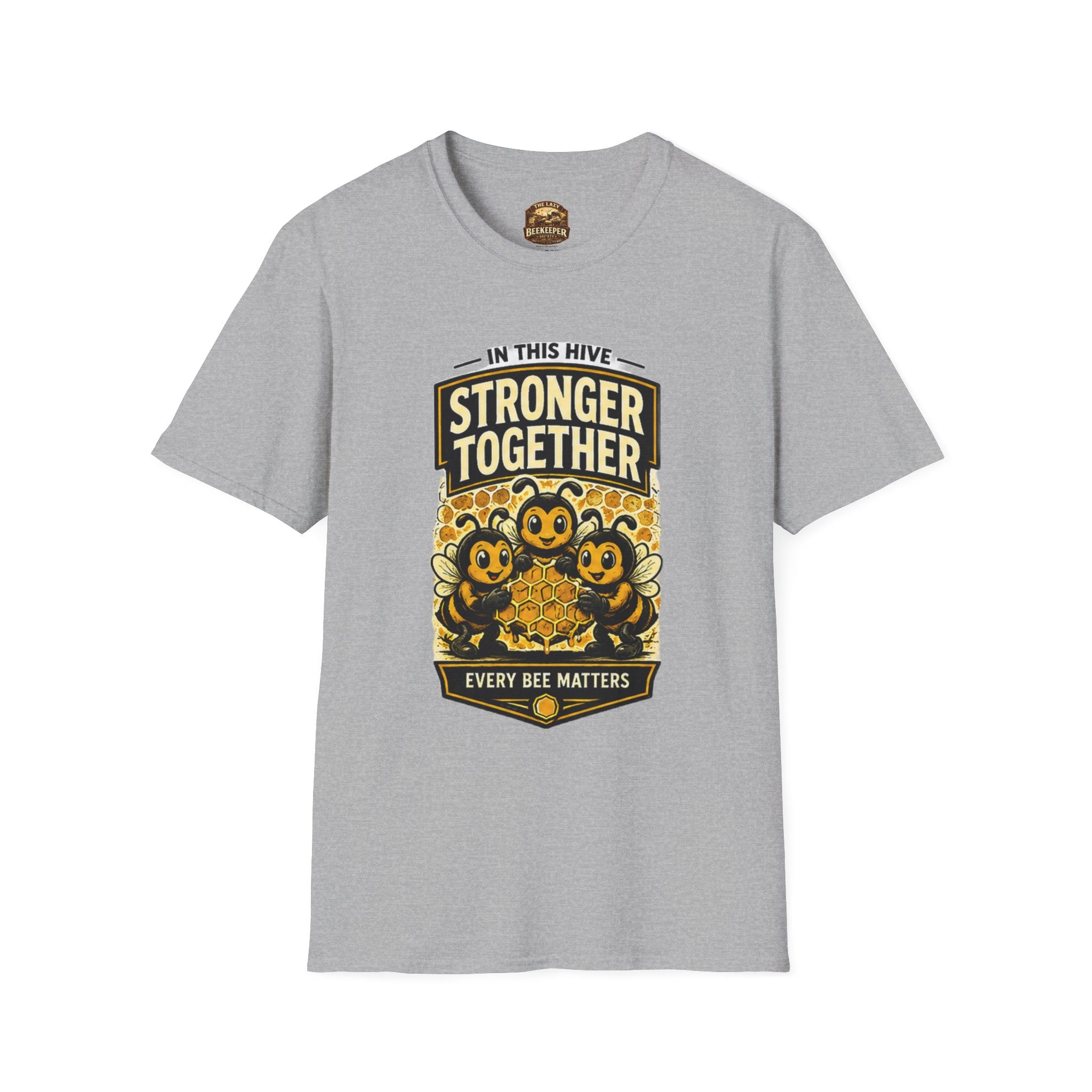 Stronger Together Bee T-Shirt — "In This Hive Every Bee Matters"