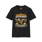Beekeeper Retirement Plan T-Shirt — My Retirement Plan Has Wings