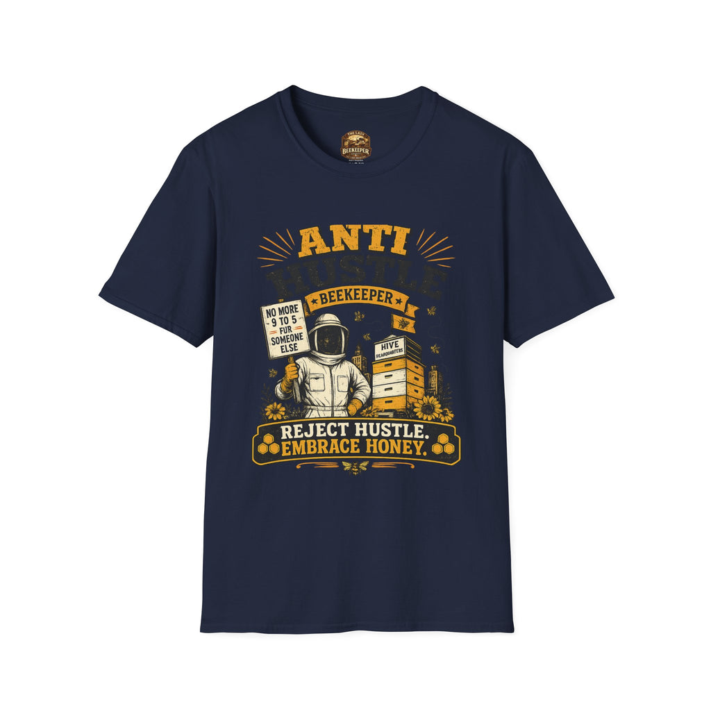 Anti Hustle Beekeeper T-Shirt — Reject Hustle, Embrace Honey Graphic Tee