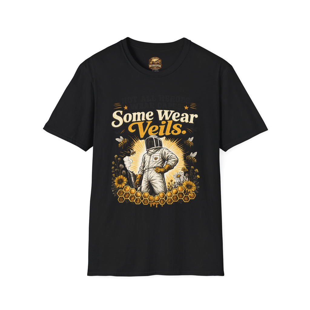 T‑Shirt — "Not All Heroes Wear Capes, Some Wear Veils" Beekeeper Tribute Tee