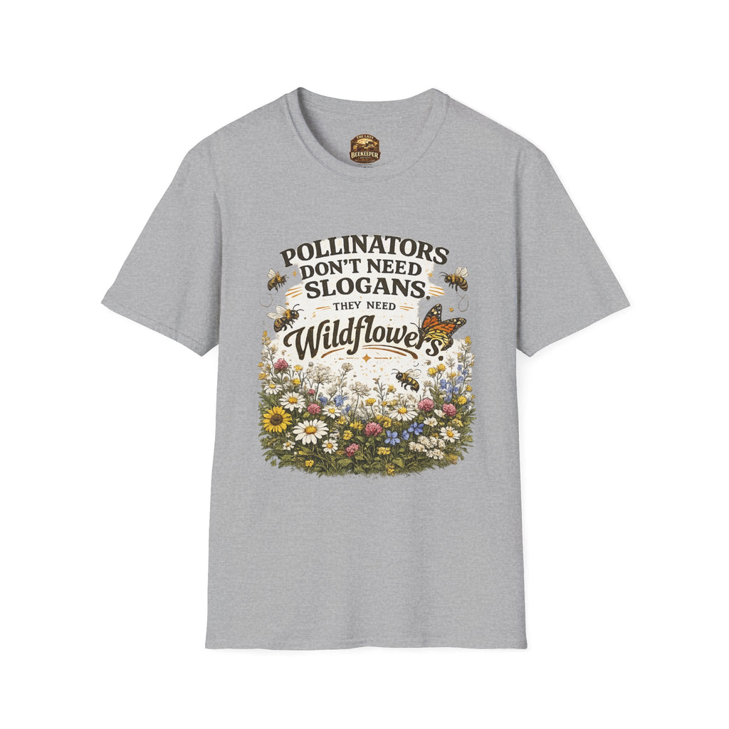 T-Shirt — „Bestäuber brauchen keine Slogans, sie brauchen Wildblumen“ Öko Garten T-Shirt