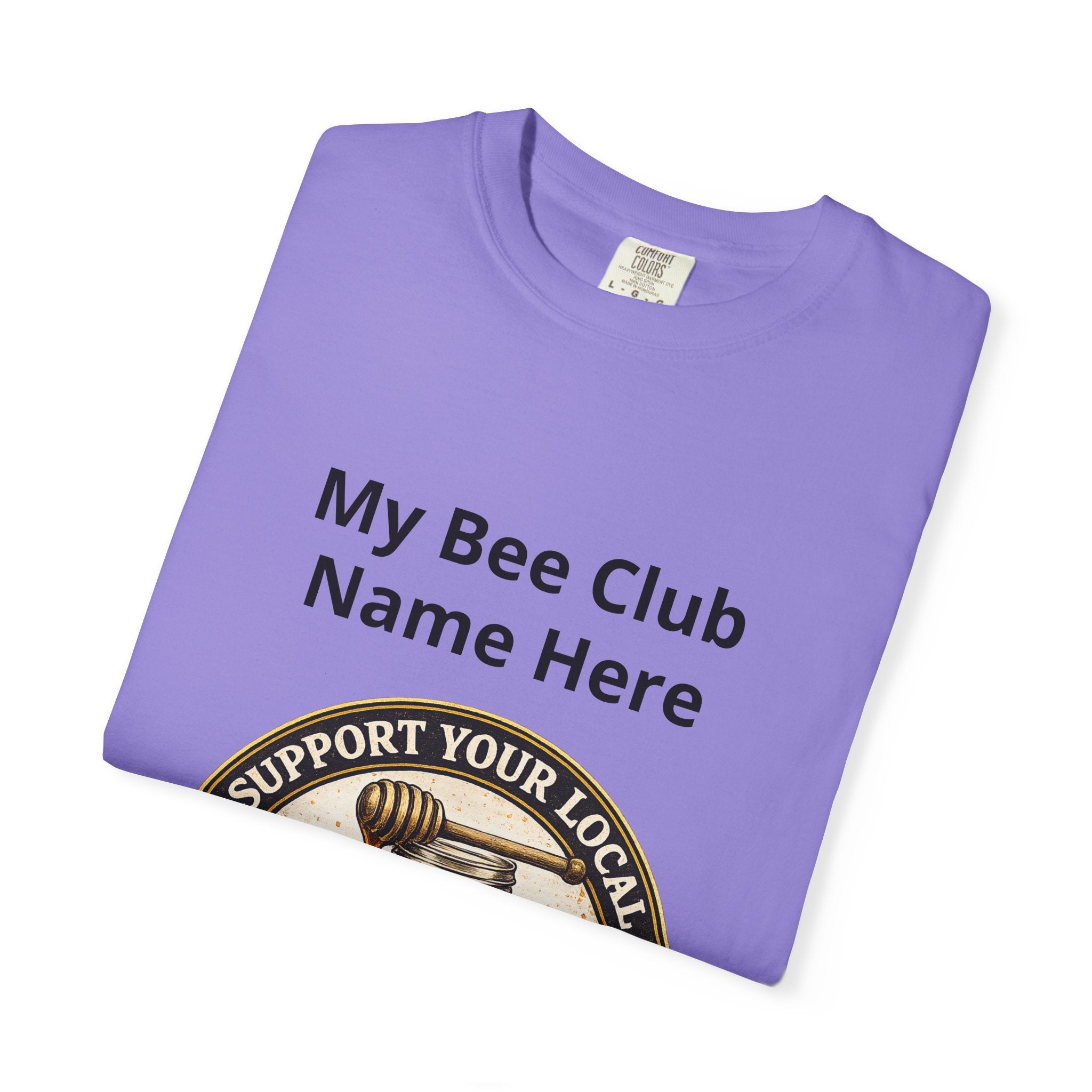 Bienenclub T-Shirt – Anpassbares „Support Your Local“ & Anti-Hustle Imker-Design