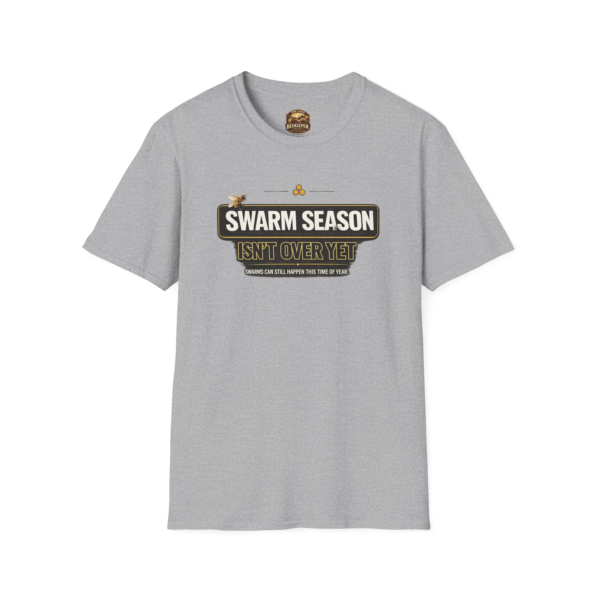 T-Shirt — “Swarm Season Isn’t Over Yet” Bee Graphic Tee