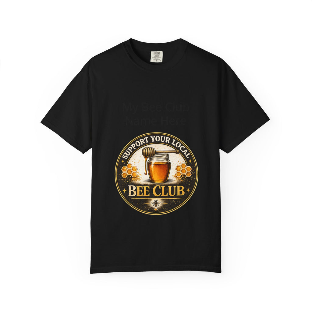 Bienenclub T-Shirt – Anpassbares „Support Your Local“ & Anti-Hustle Imker-Design