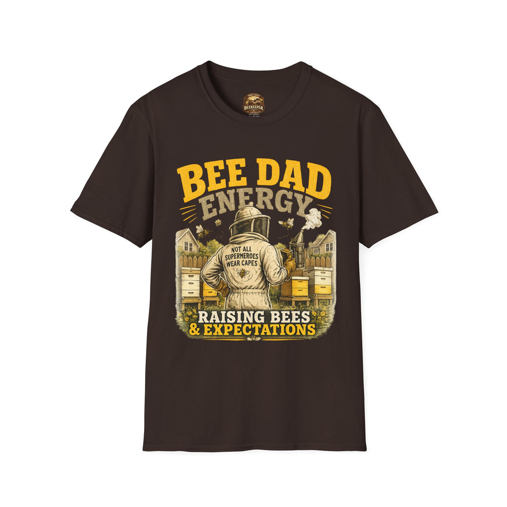 Bee Dad Energy T-Shirt — Raising Bees & Expectations Dad Shirt