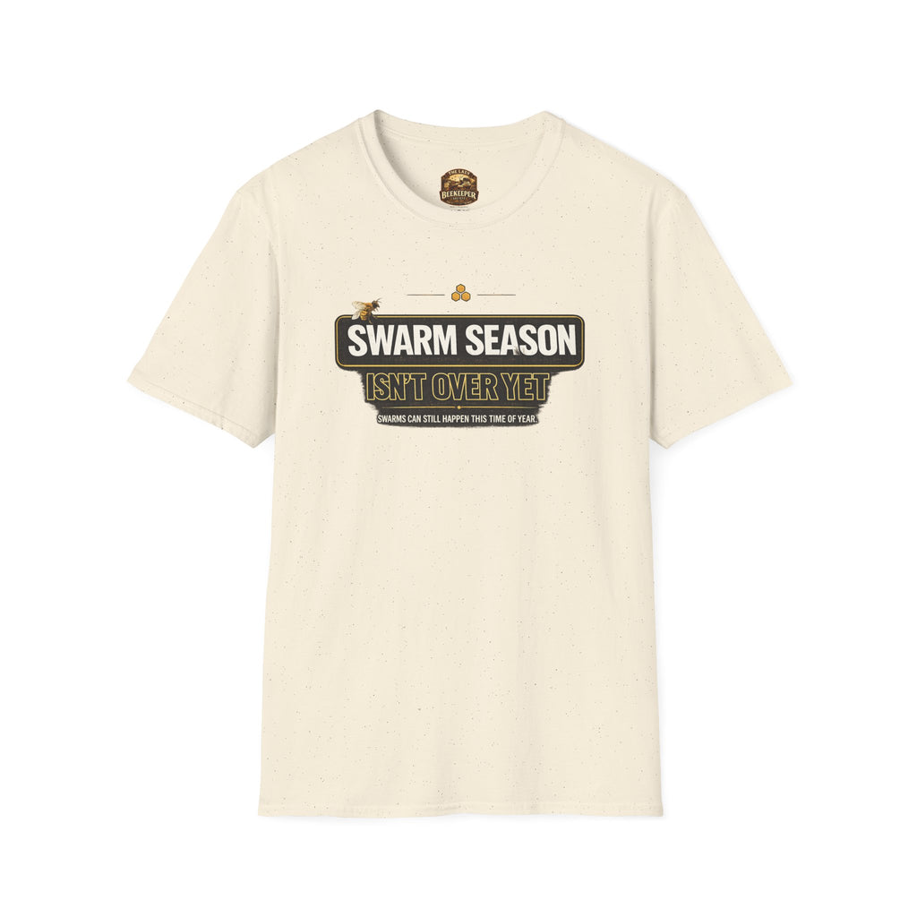 T-Shirt — “Swarm Season Isn’t Over Yet” Bee Graphic Tee