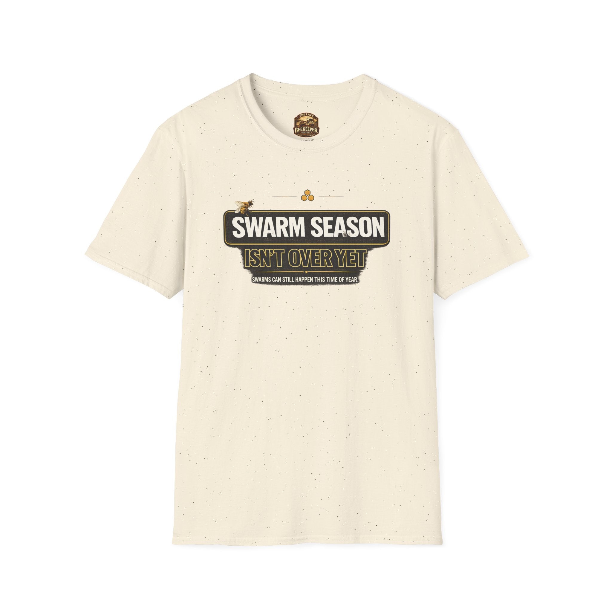 T-Shirt — “Swarm Season Isn’t Over Yet” Bee Graphic Tee
