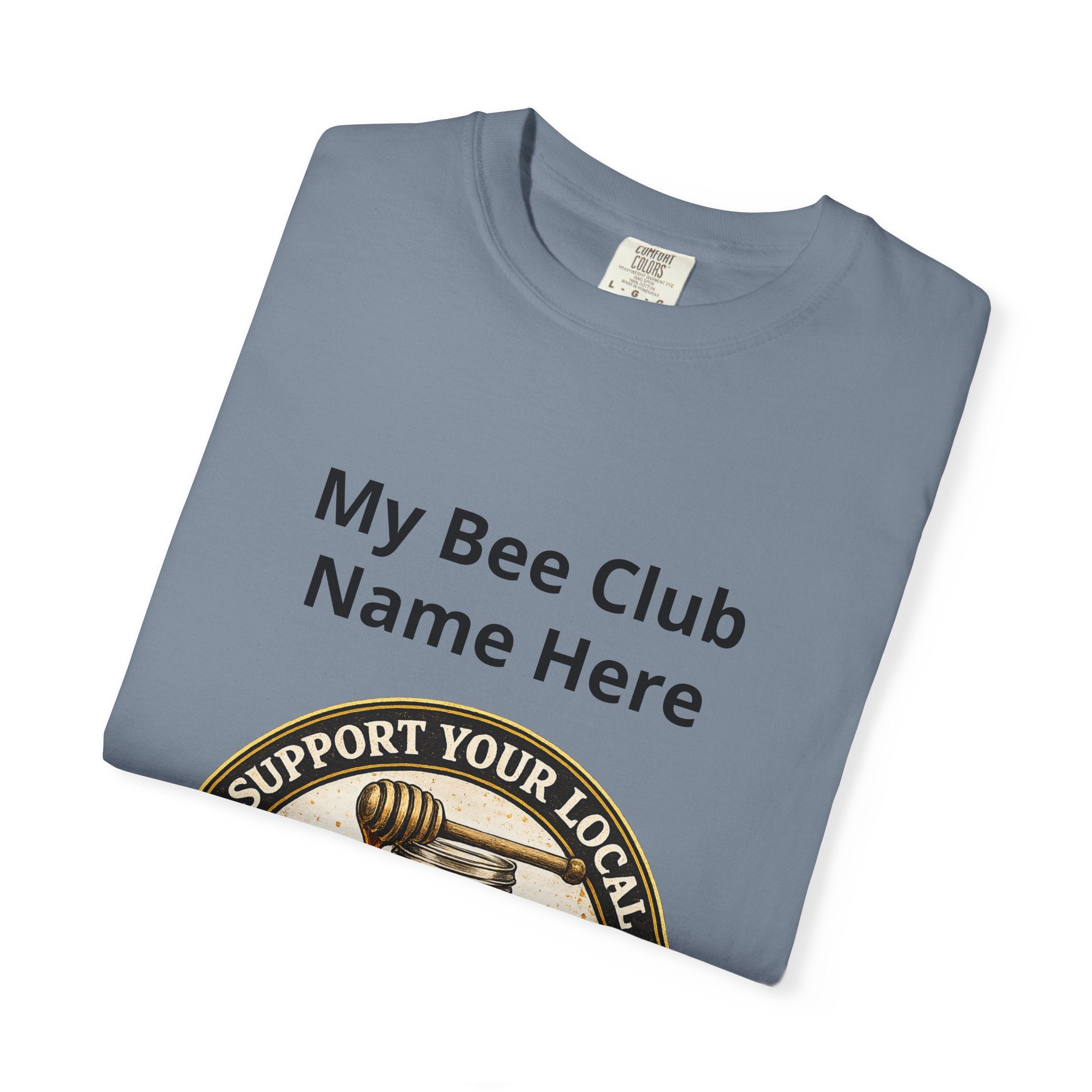 Bienenclub T-Shirt – Anpassbares „Support Your Local“ & Anti-Hustle Imker-Design