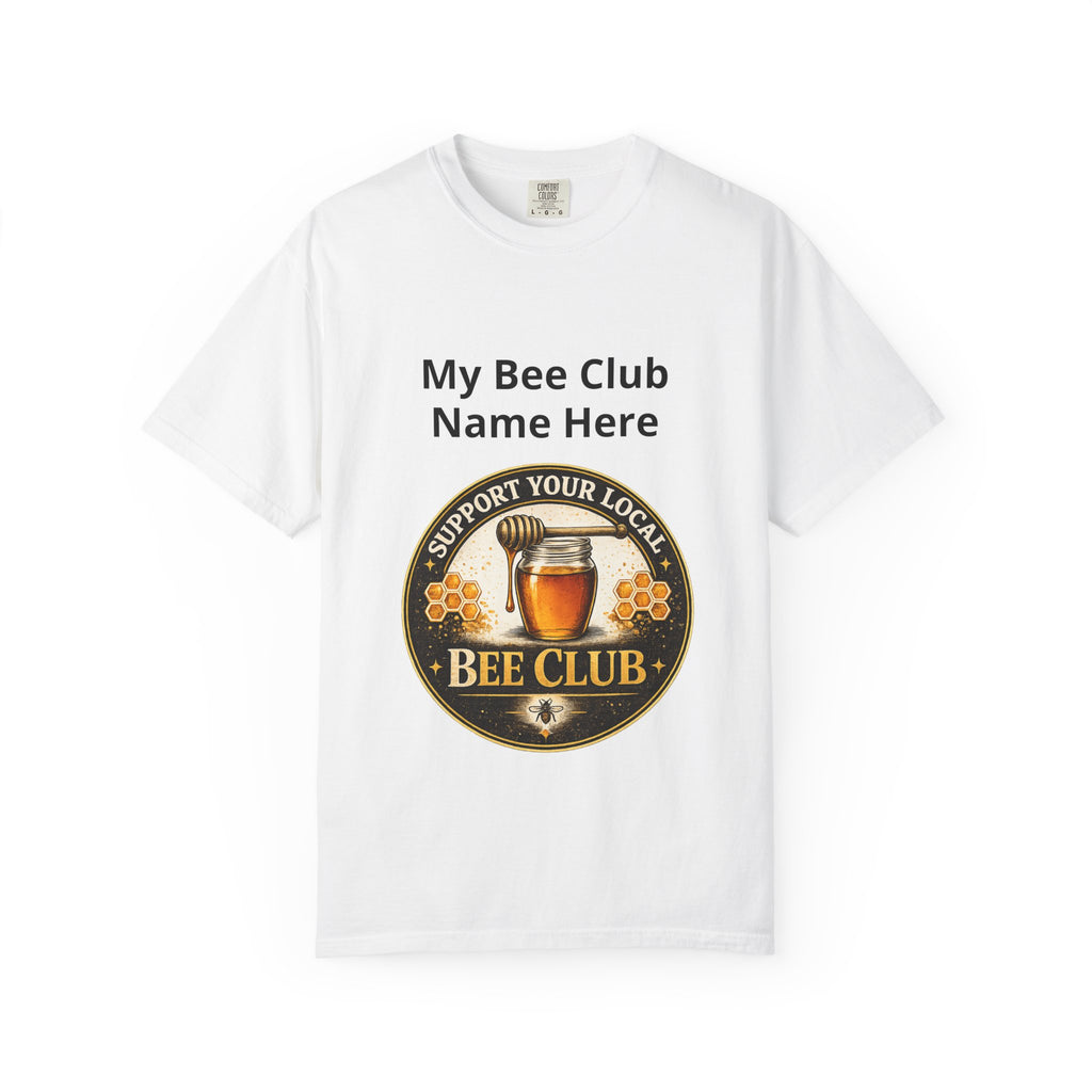Bienenclub T-Shirt – Anpassbares „Support Your Local“ & Anti-Hustle Imker-Design