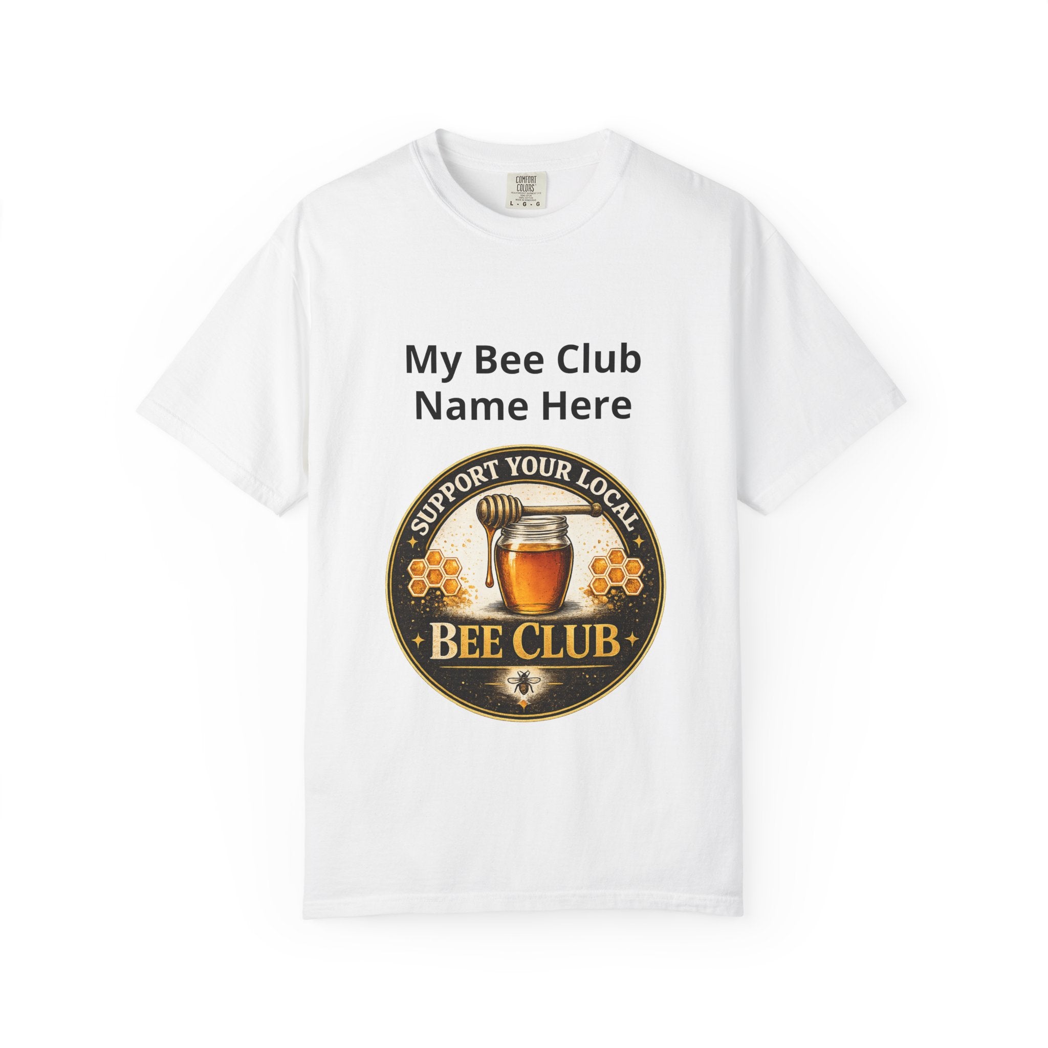 Bienenclub T-Shirt – Anpassbares „Support Your Local“ & Anti-Hustle Imker-Design