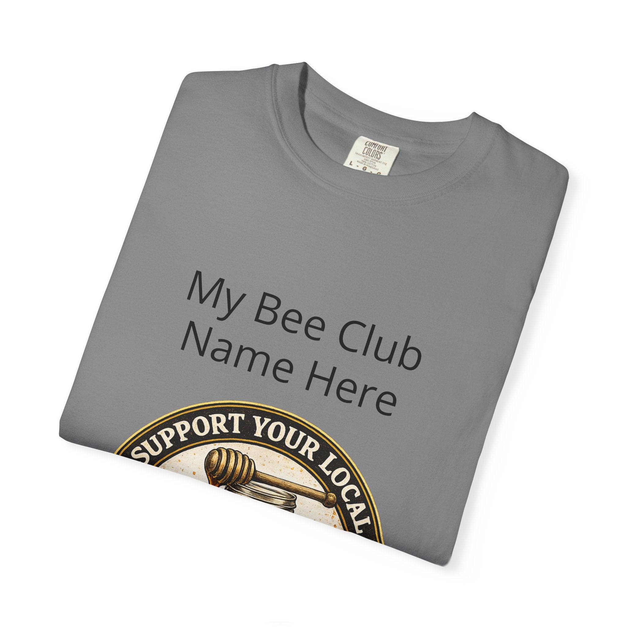 Bienenclub T-Shirt – Anpassbares „Support Your Local“ & Anti-Hustle Imker-Design
