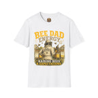 Bee Dad Energy T-Shirt — Raising Bees & Expectations Dad Shirt