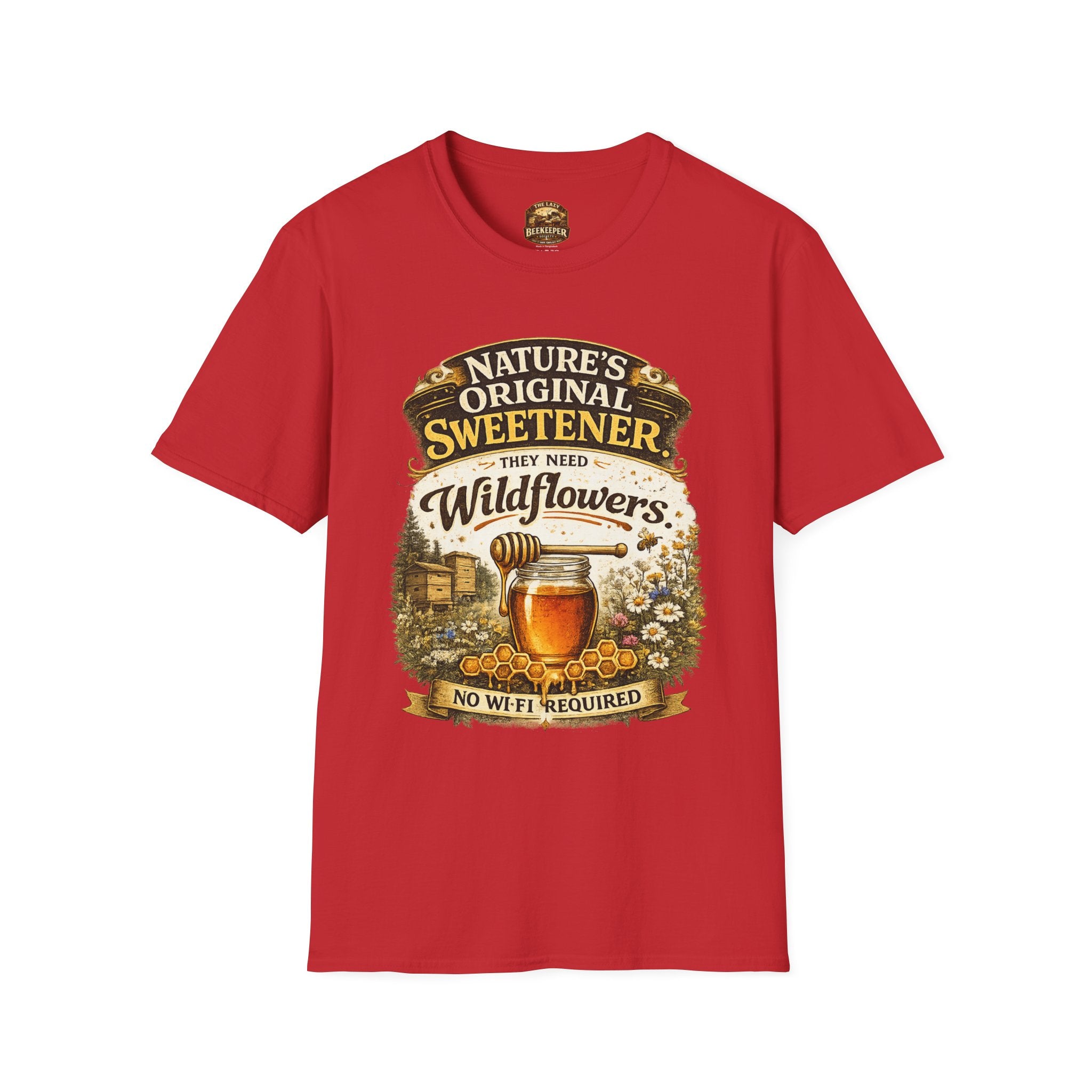 T-Shirt — "Nature's Original Sweetener They Need Wildflowers" Graphic Tee