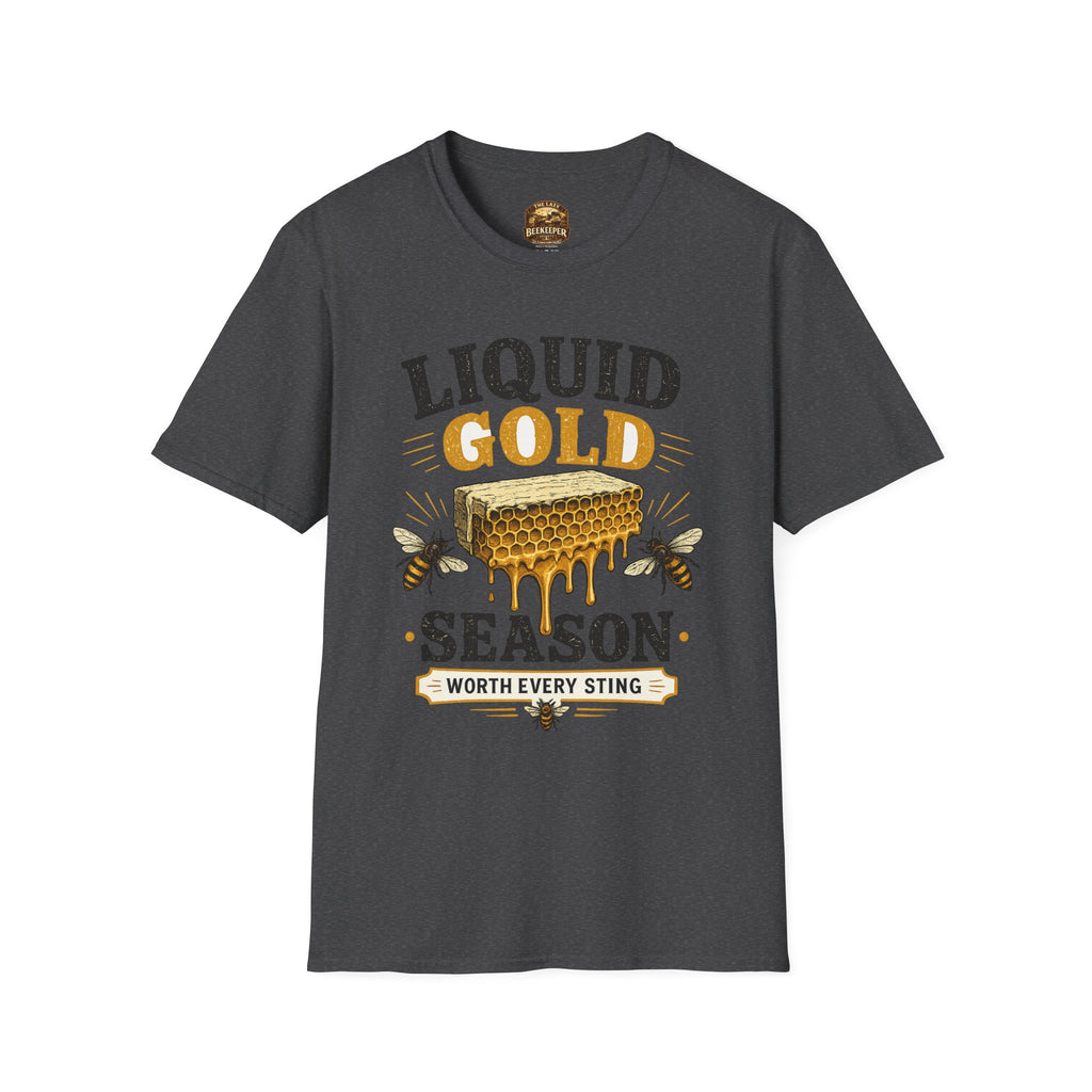Liquid Gold Season T-Shirt — Honey Bee Beekeeper Shirt (Worth Every Sting)