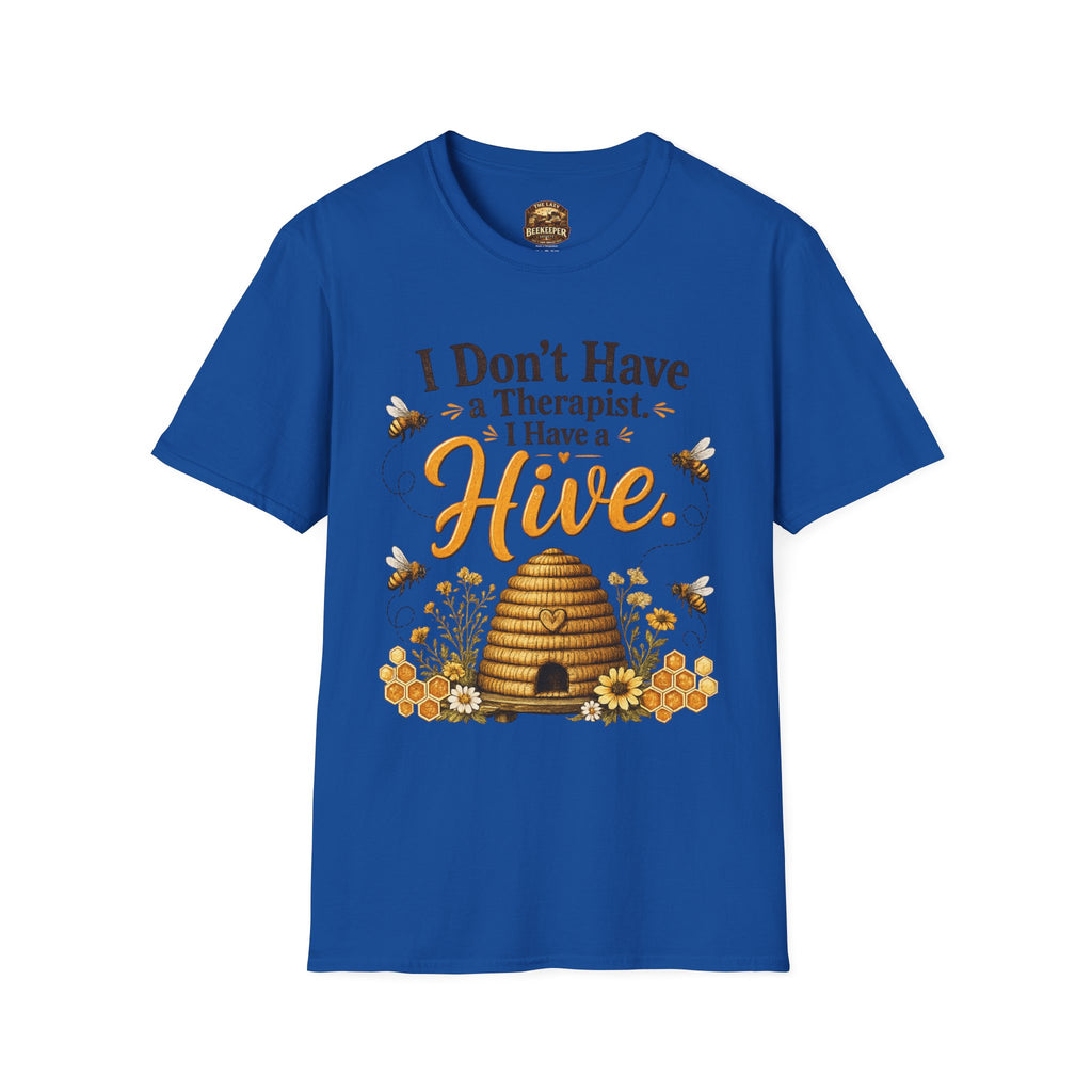 I Don't Have a Therapist I Have a Hive T-Shirt — Bee Lover Beekeeping Graphic Tee