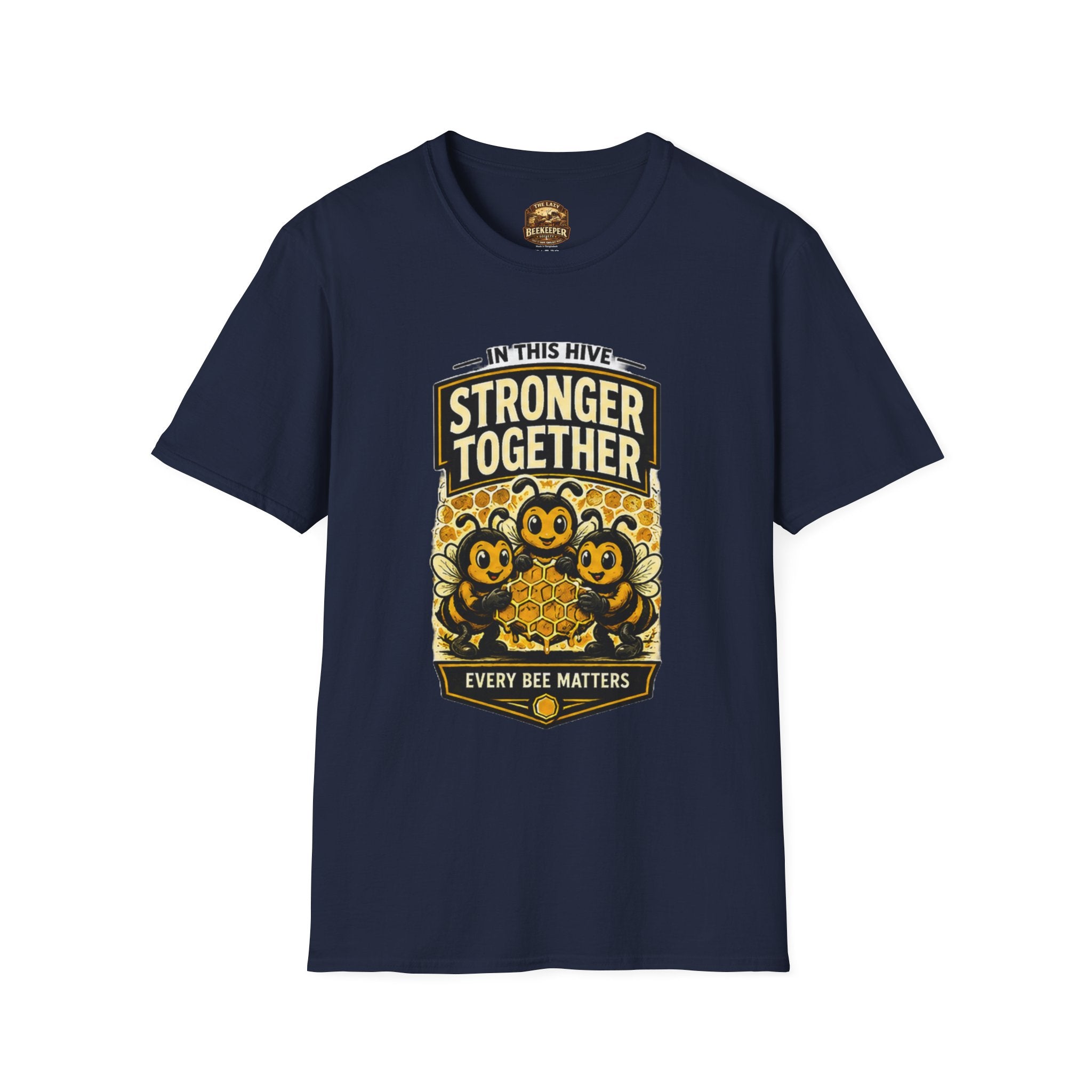 Stronger Together Bee T-Shirt — "In This Hive Every Bee Matters"