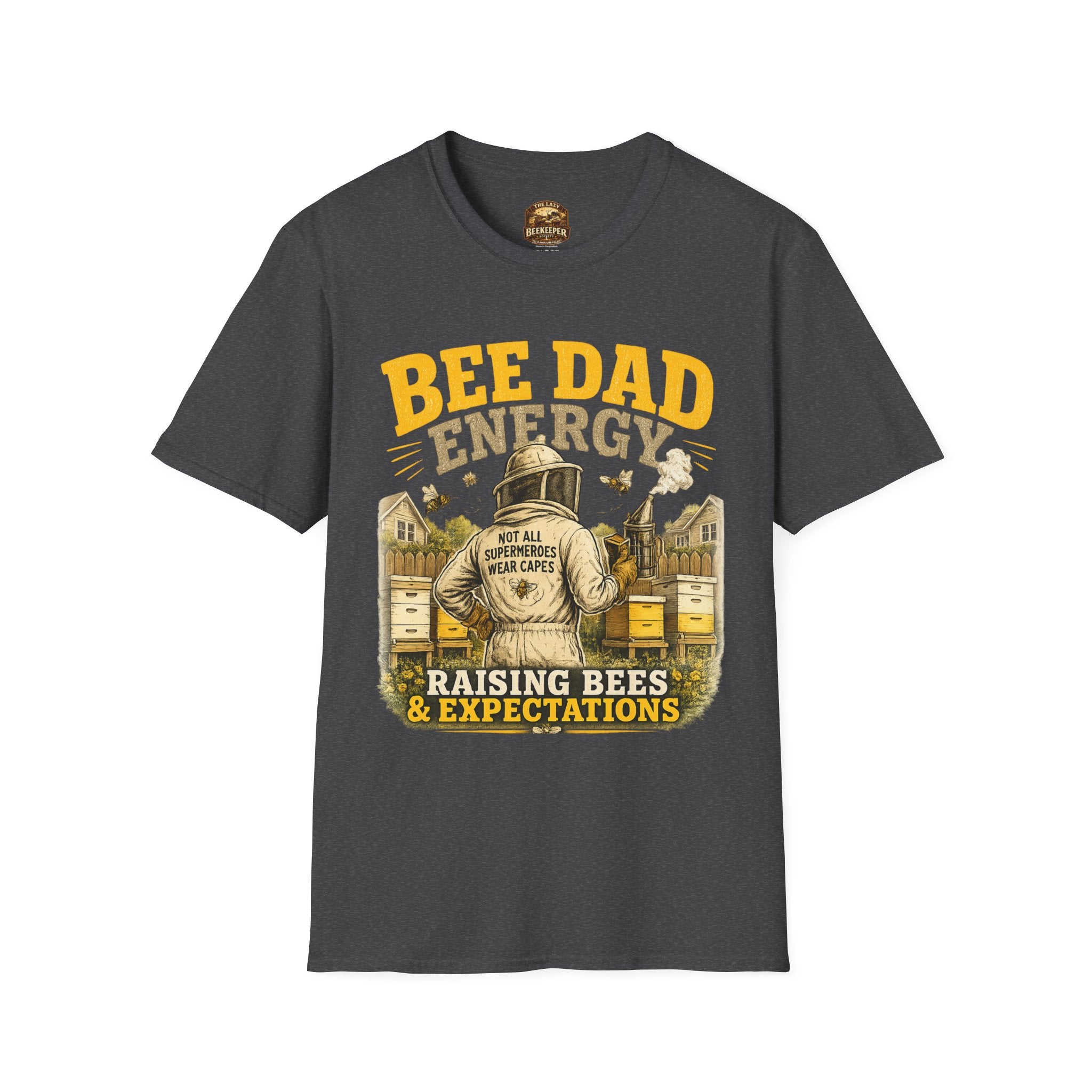 Bee Dad Energy T-Shirt — Raising Bees & Expectations Dad Shirt