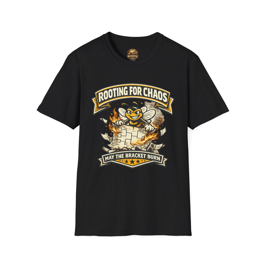 T-Shirt — "Rooting for Chaos" Bee Graphic Tee (That the Bracket Burn)