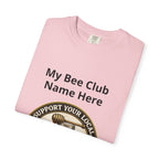 Bienenclub T-Shirt – Anpassbares „Support Your Local“ & Anti-Hustle Imker-Design
