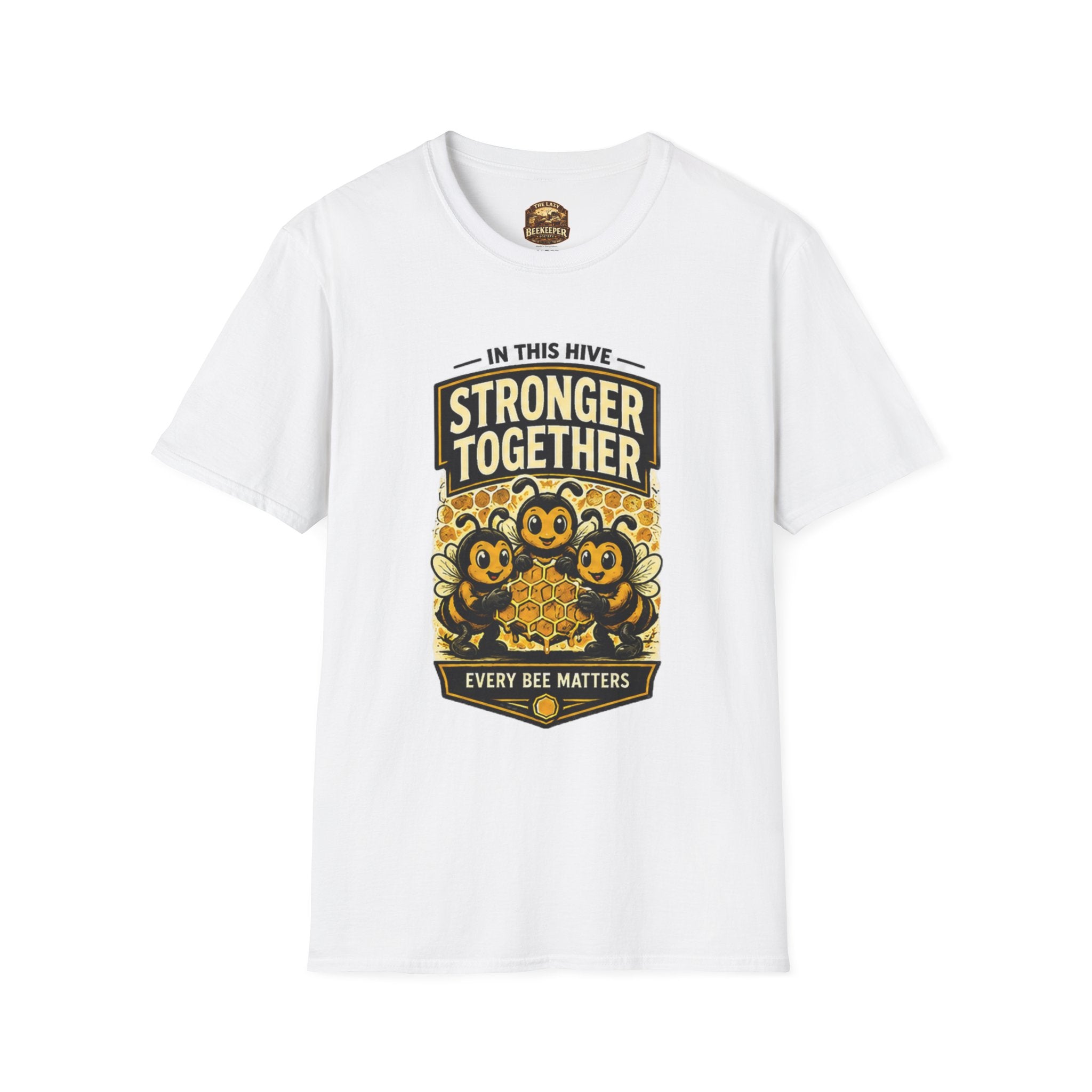 Stronger Together Bee T-Shirt — "In This Hive Every Bee Matters"