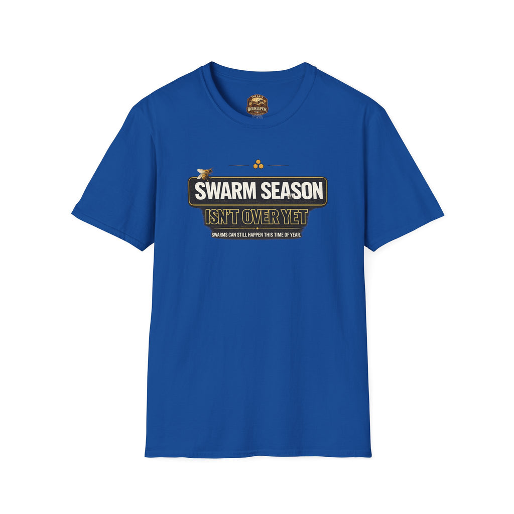 T-Shirt — “Swarm Season Isn’t Over Yet” Bee Graphic Tee