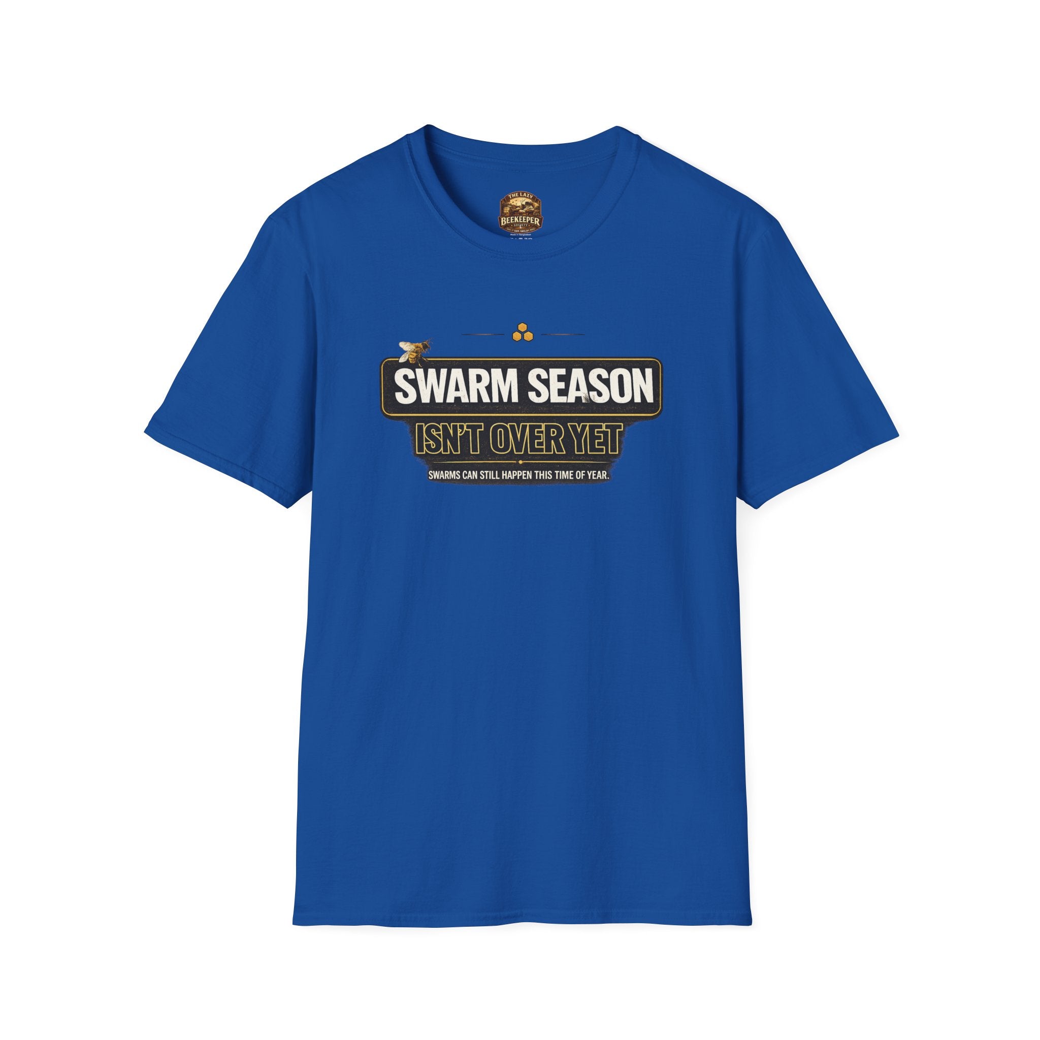T-Shirt — “Swarm Season Isn’t Over Yet” Bee Graphic Tee