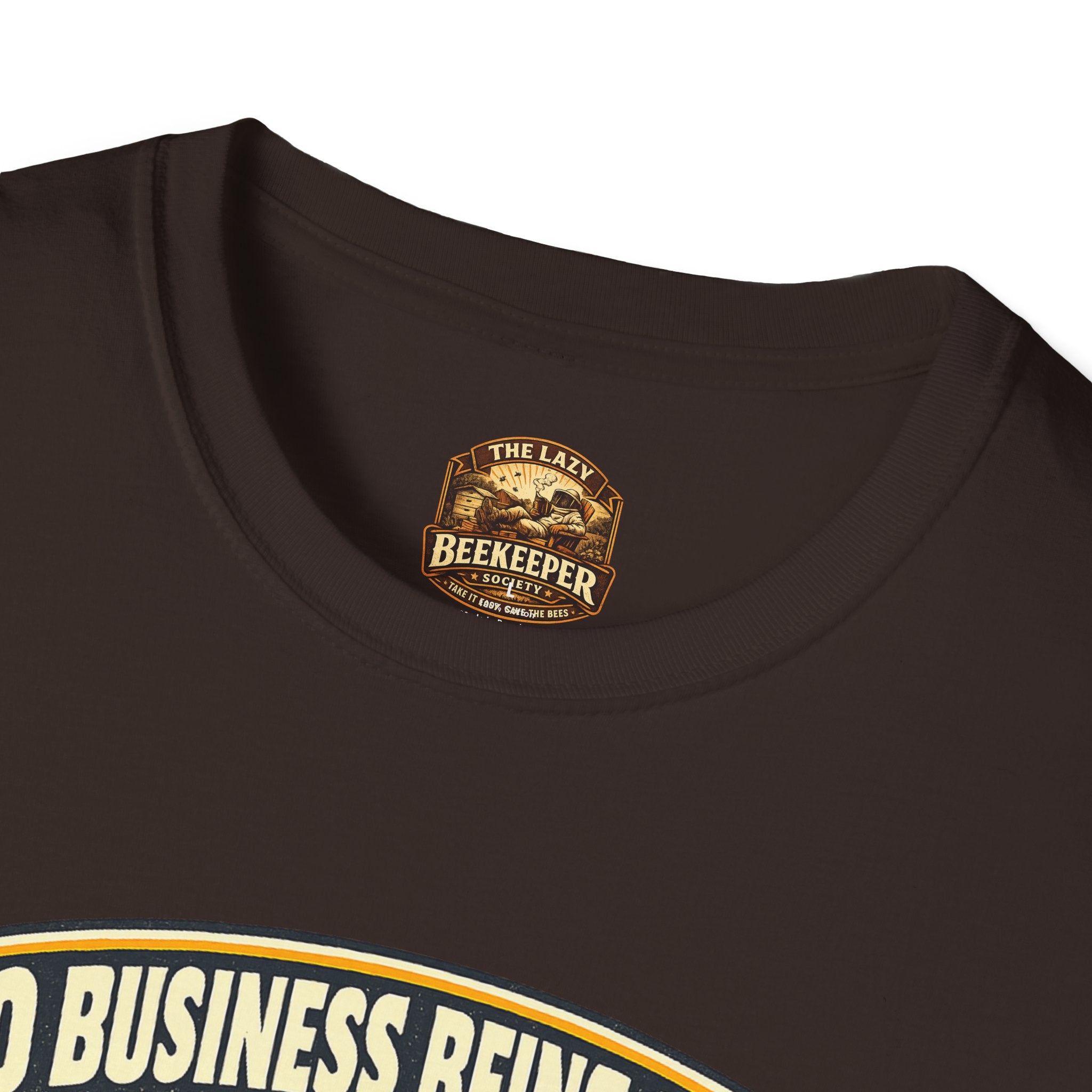 No Business Being Here T-Shirt — Bee Trophy Graphic Tee