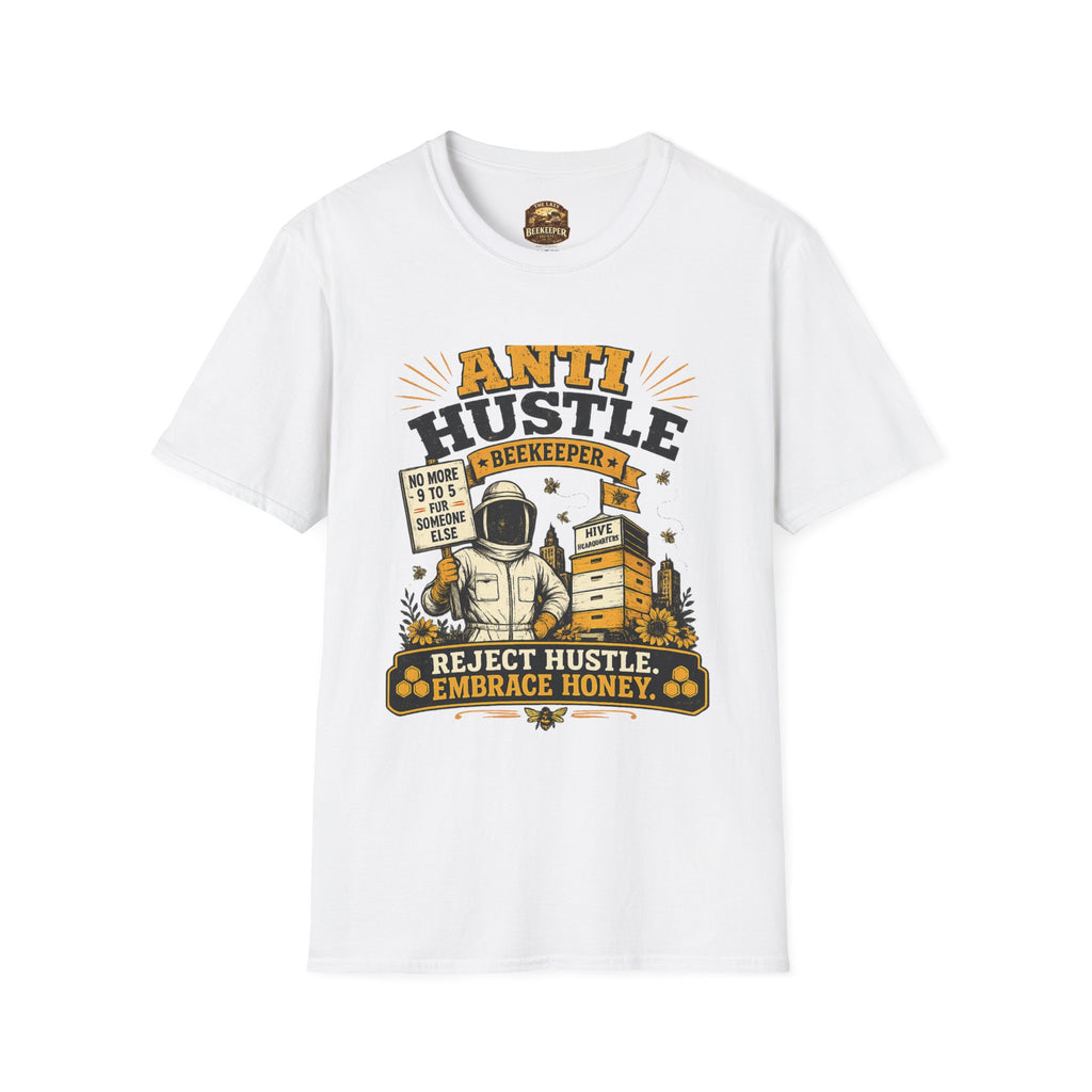 Anti Hustle Beekeeper T-Shirt — Reject Hustle, Embrace Honey Graphic Tee