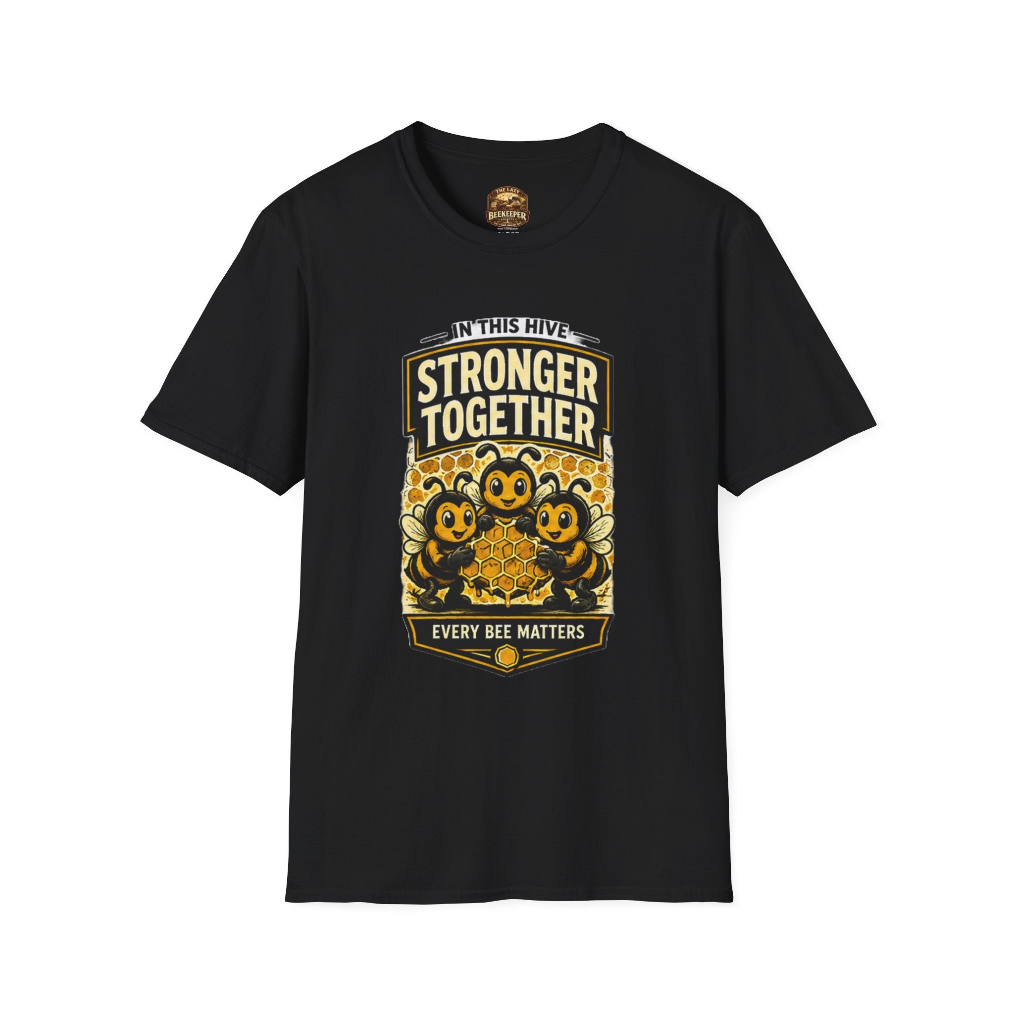 Stronger Together Bee T-Shirt — "In This Hive Every Bee Matters"