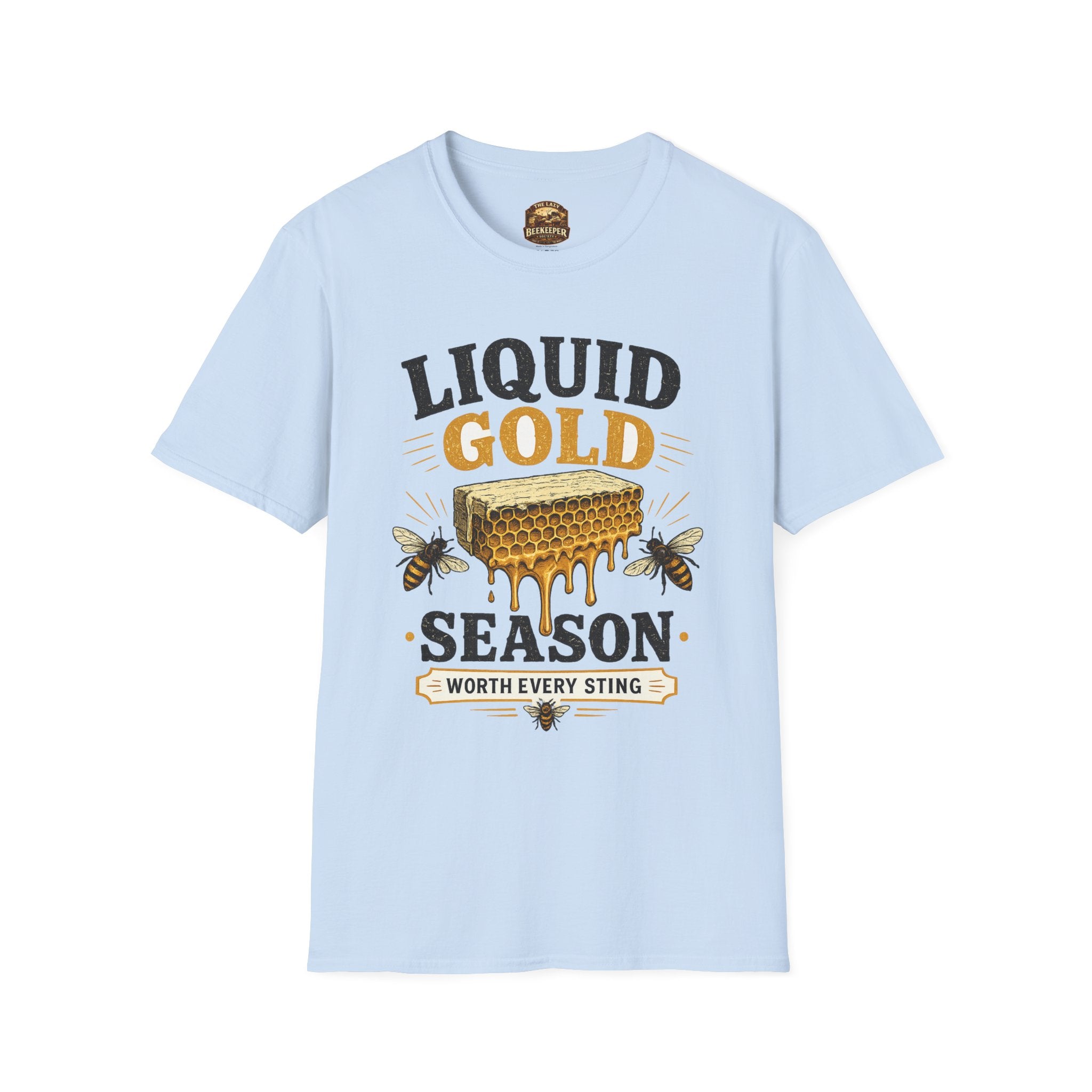 Liquid Gold Season T-Shirt — Honey Bee Beekeeper Shirt (Worth Every Sting)