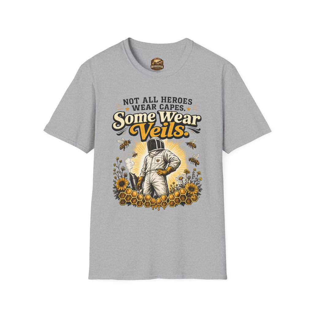 T‑Shirt — "Not All Heroes Wear Capes, Some Wear Veils" Beekeeper Tribute Tee