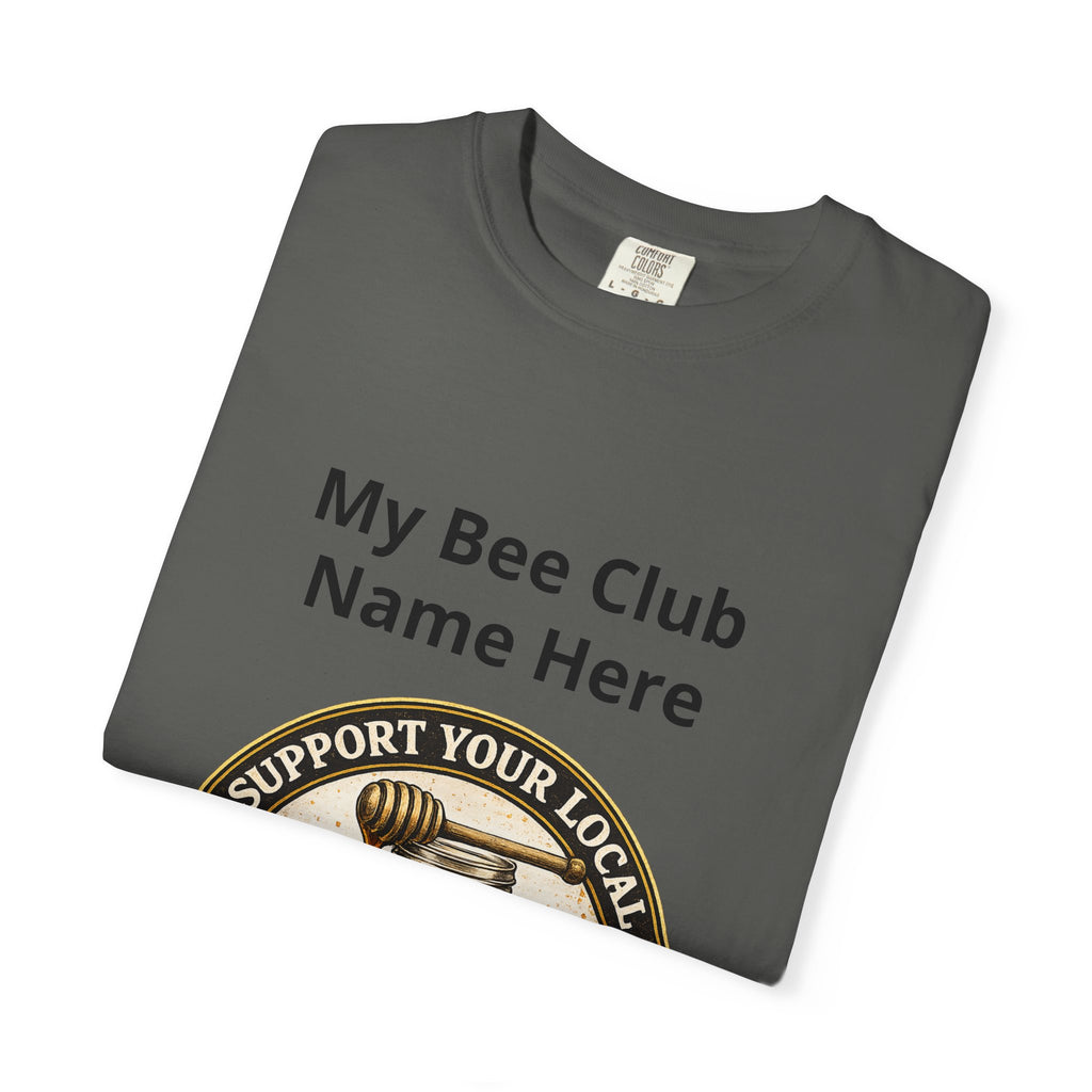Bienenclub T-Shirt – Anpassbares „Support Your Local“ & Anti-Hustle Imker-Design
