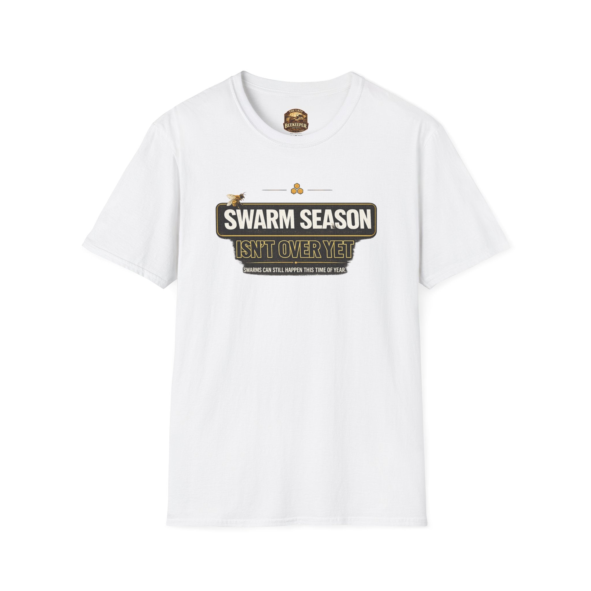 T-Shirt — “Swarm Season Isn’t Over Yet” Bee Graphic Tee