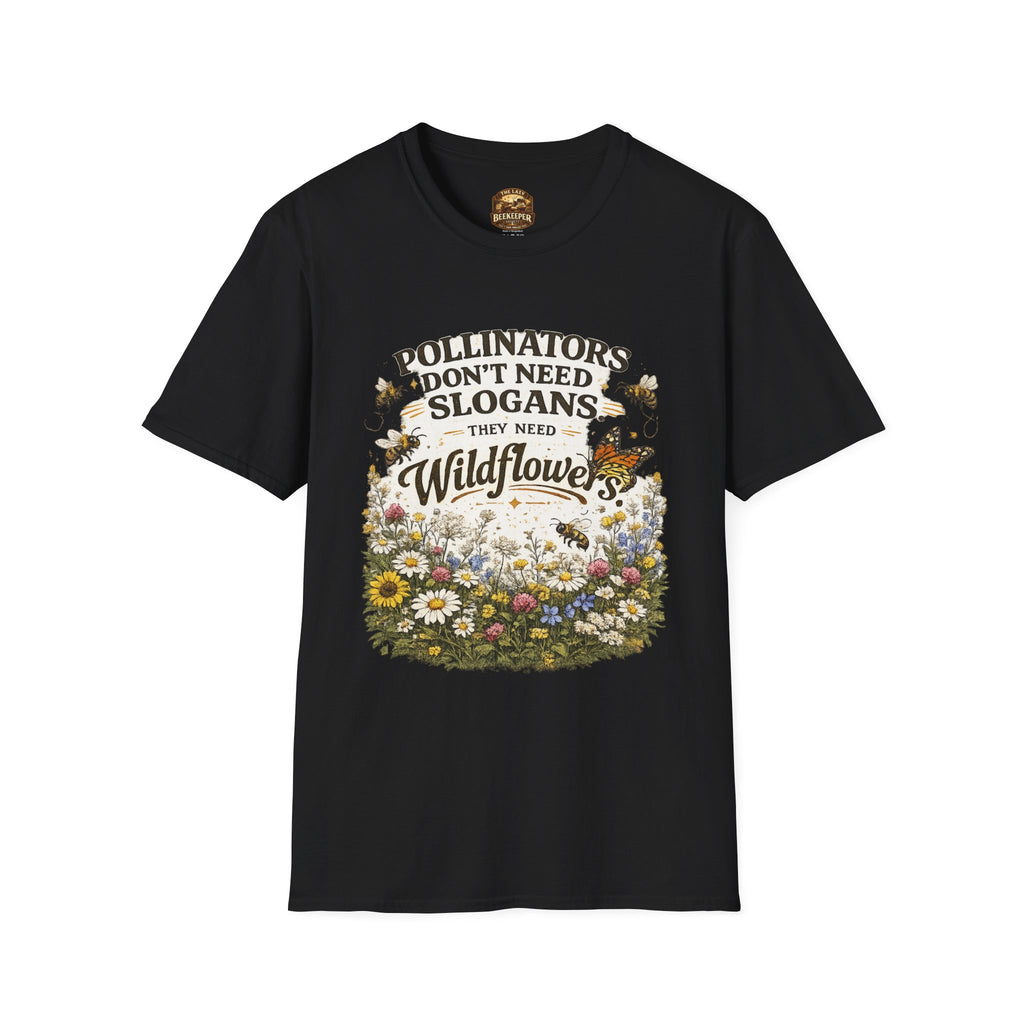 T-Shirt — „Bestäuber brauchen keine Slogans, sie brauchen Wildblumen“ Öko Garten T-Shirt
